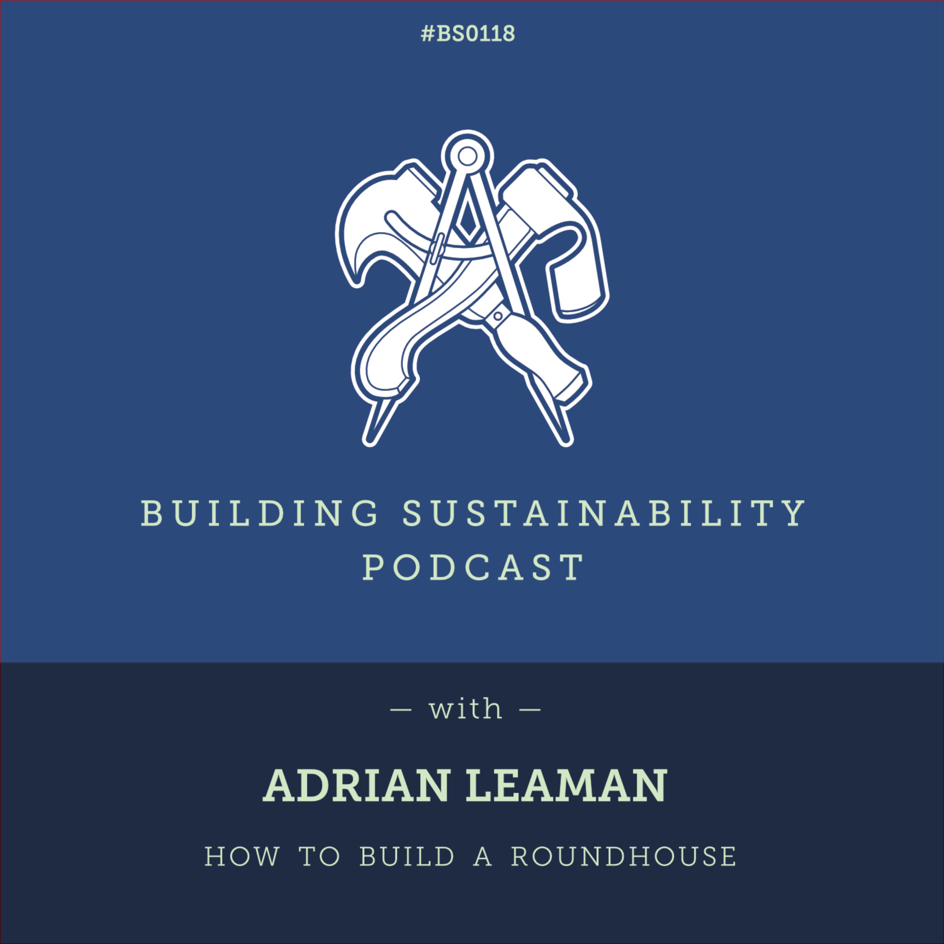 cover art for How to Build a Roundhouse Pt1 - Adrian Leaman - BS118