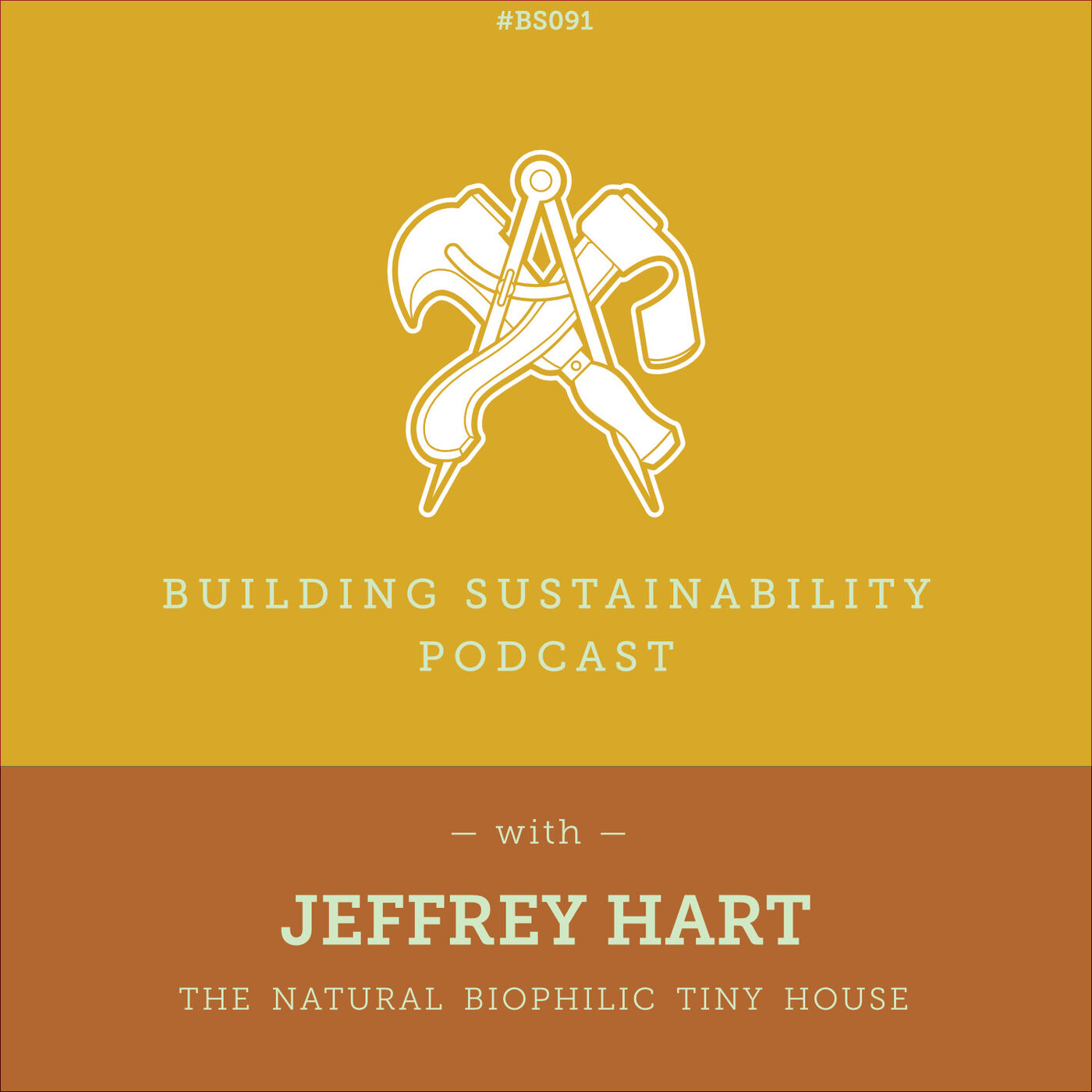 The Biophilic Tiny House - Part 1 of 3 - Design considerations and materials - Jeffrey Hart - BS091