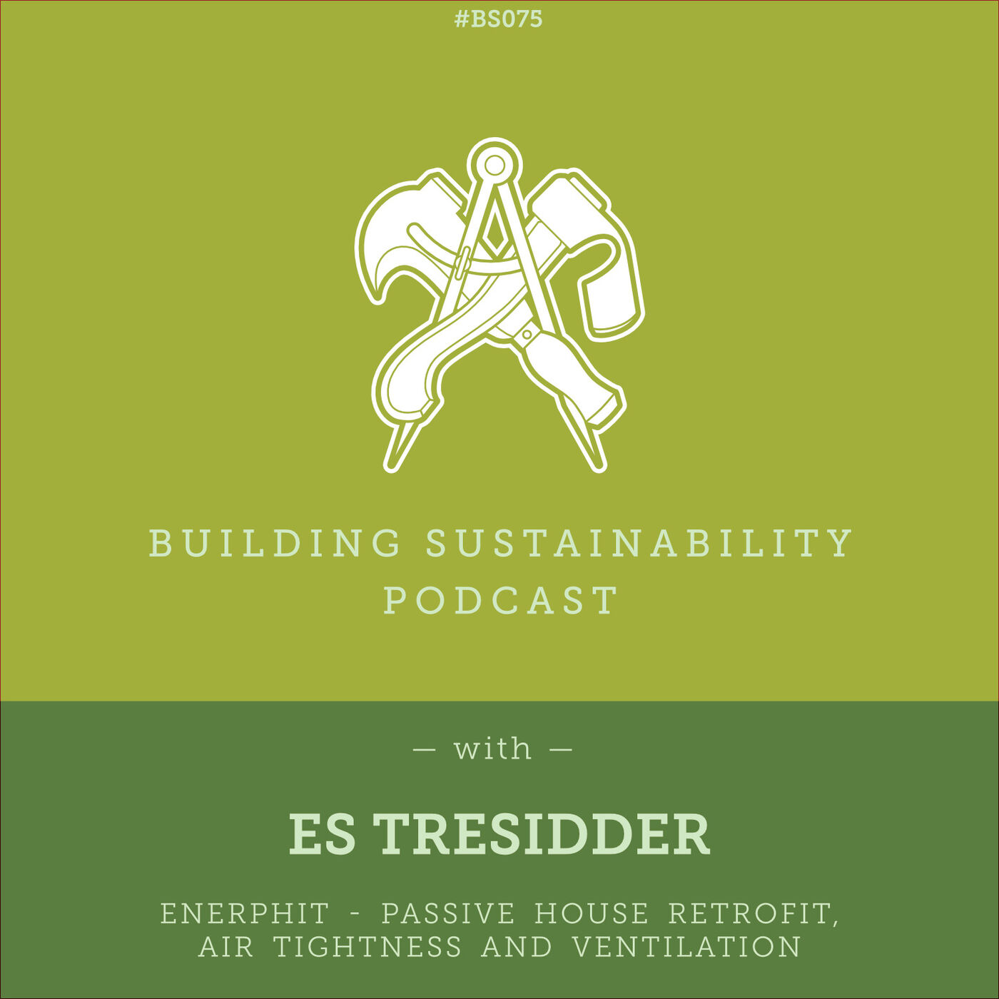 EnerPHit - Passive House Retrofit, Air tightness and Ventilation - Es Tresidder - BS075