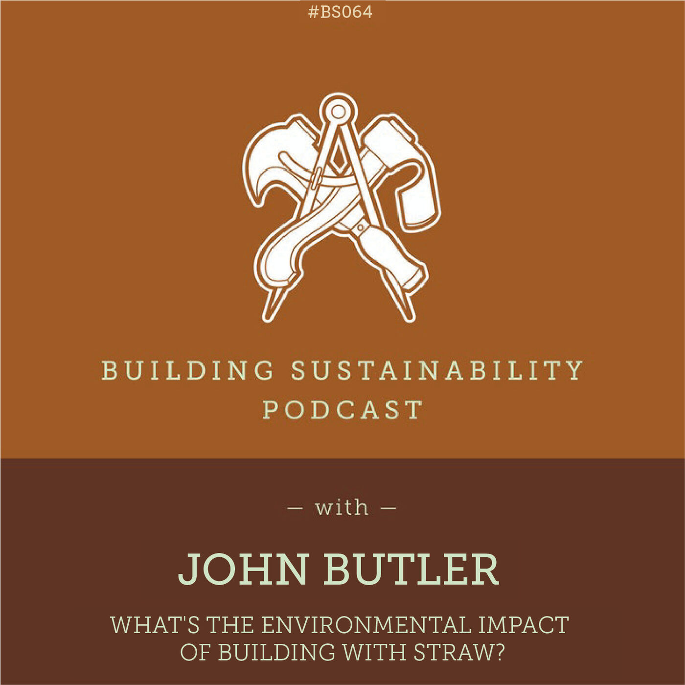 What are the environmental impacts of building with Straw? - John Butler - BS064