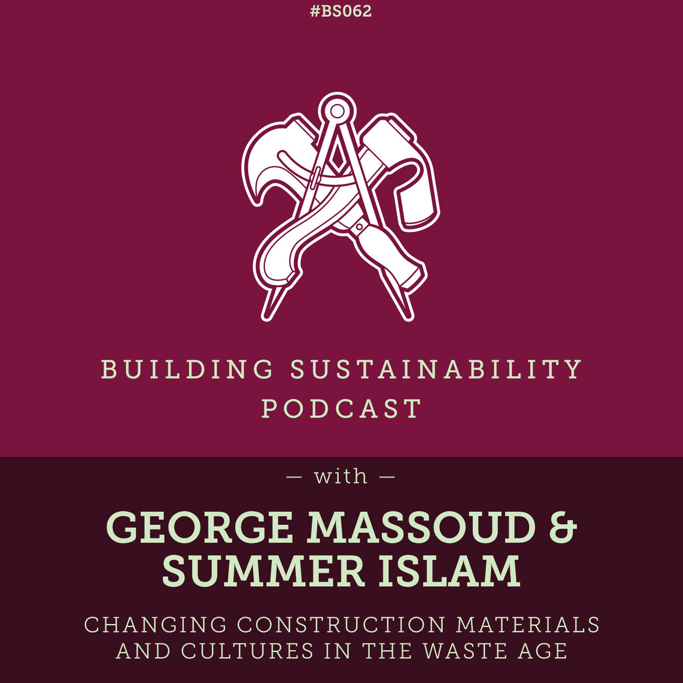 Changing Construction Materials and Cultures in the Waste Age - George Massoud & Summer Islam - BS062