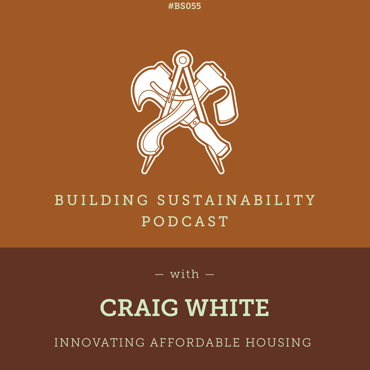 Innovating Affordable Housing - Craig White - BS055