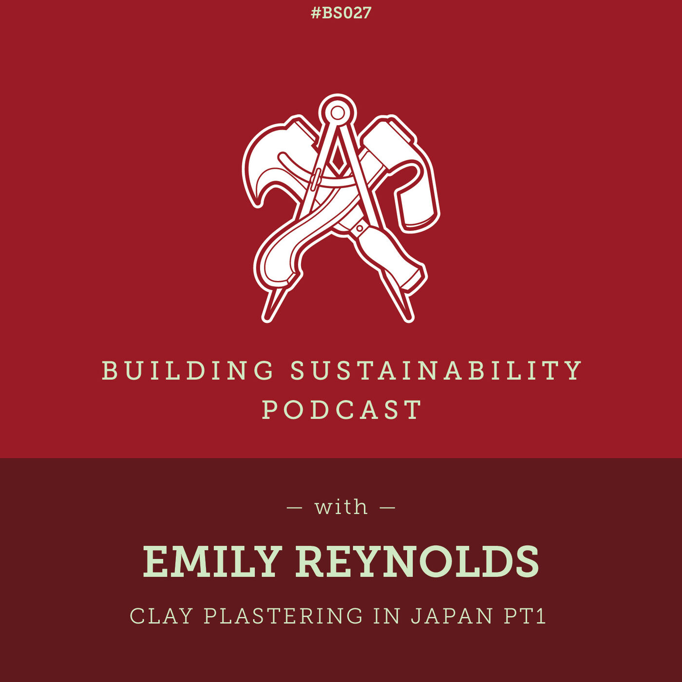 Clay plastering in Japan Pt1 - Emily Reynolds - BS027