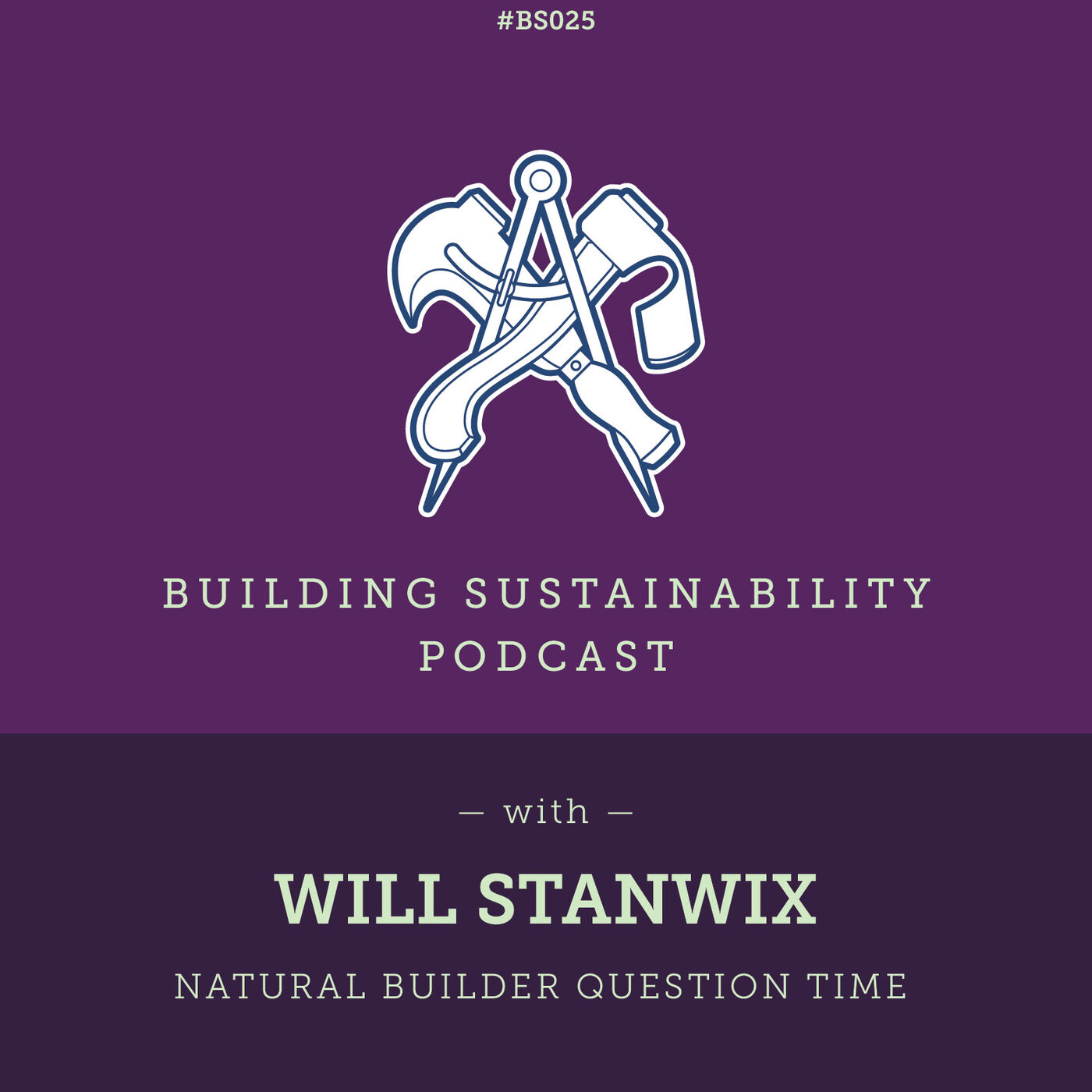 Natural Builder Question Time Pt2 - Will Stanwix - BS025