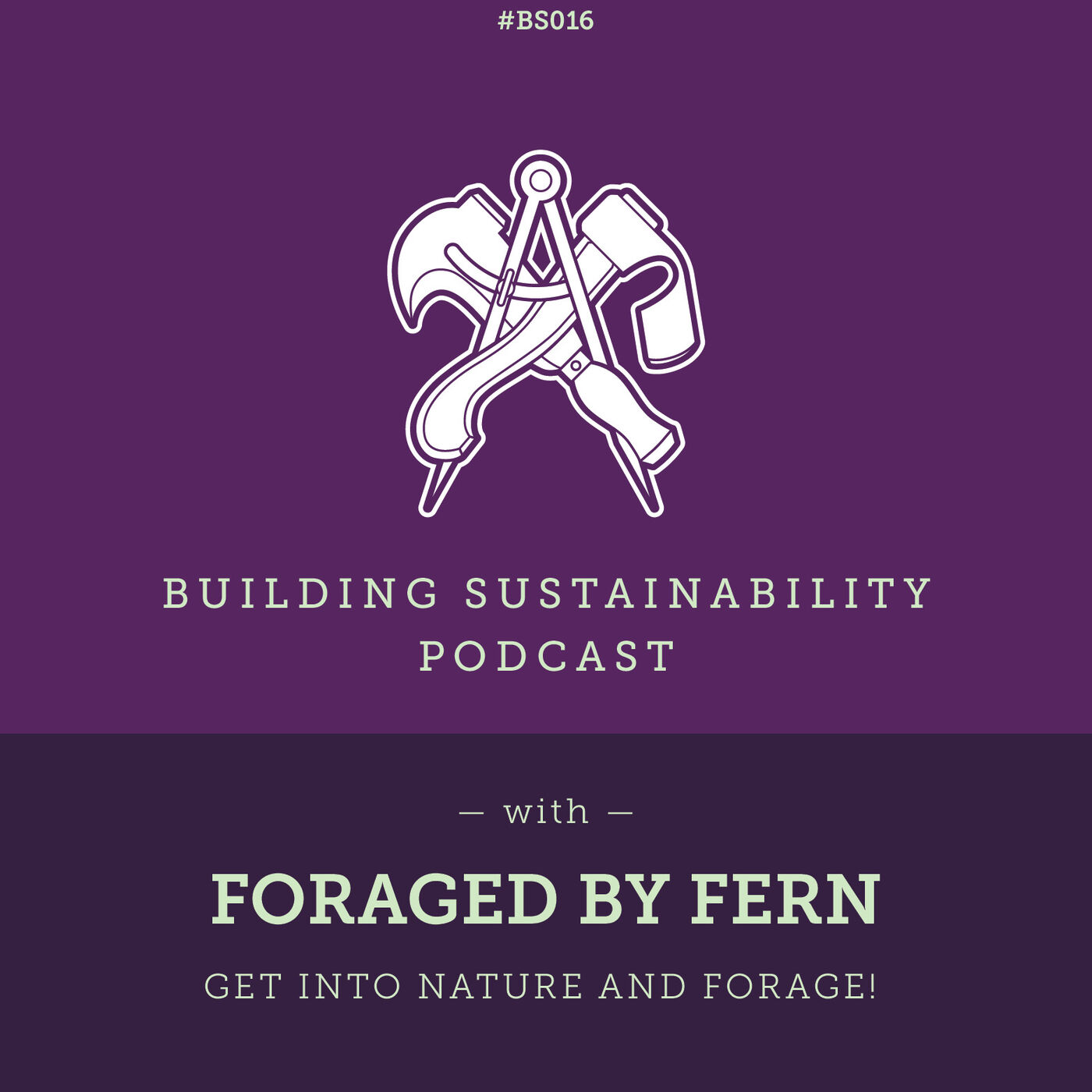 Get into nature and forage! - Foraged by Fern - BS016