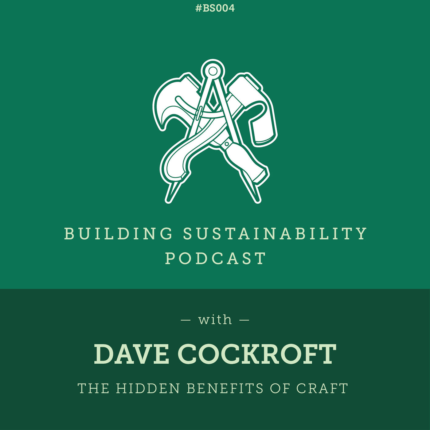 The hidden benefits of craft - Dave Cockroft - BS004