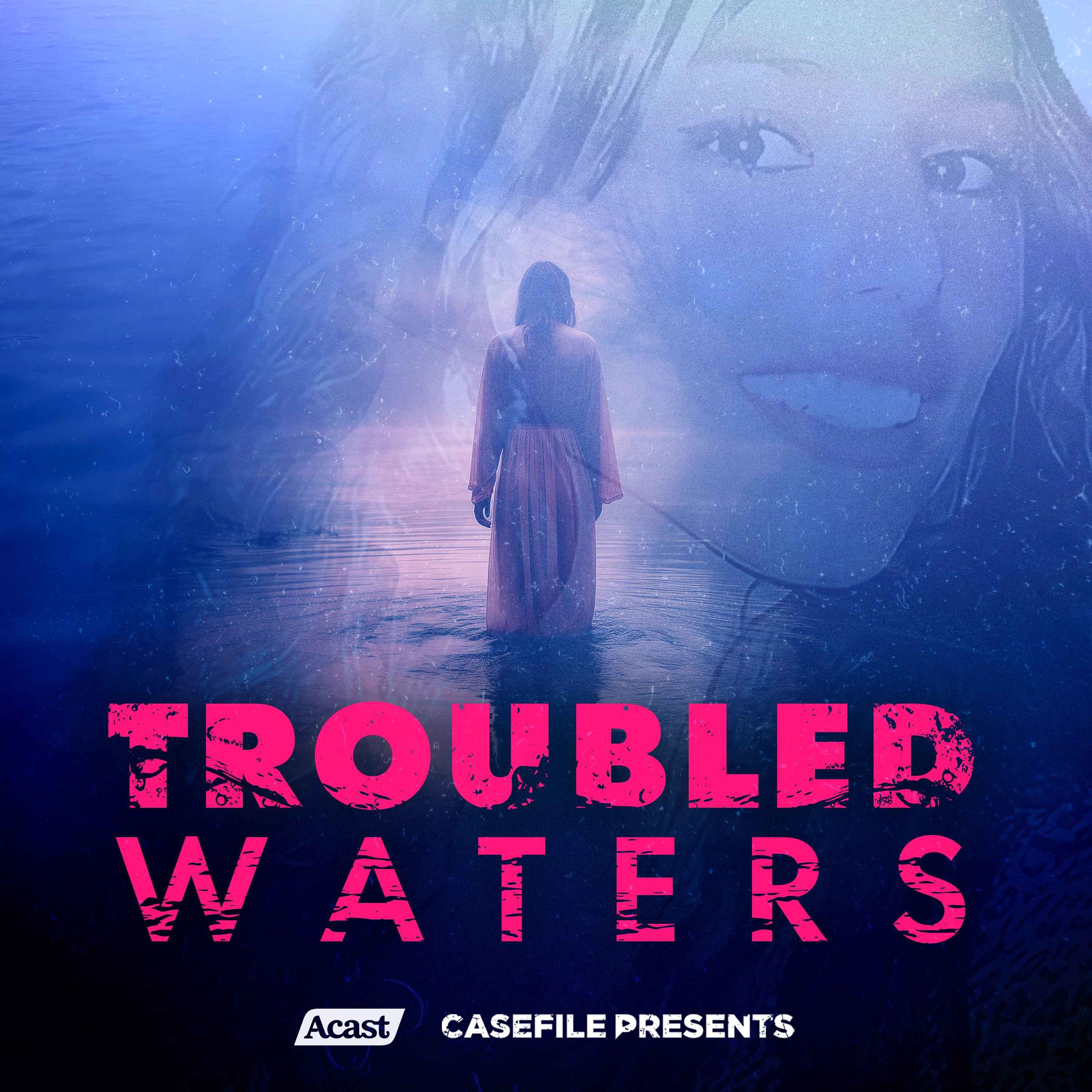 cover art for Casefile Presents: Troubled Waters