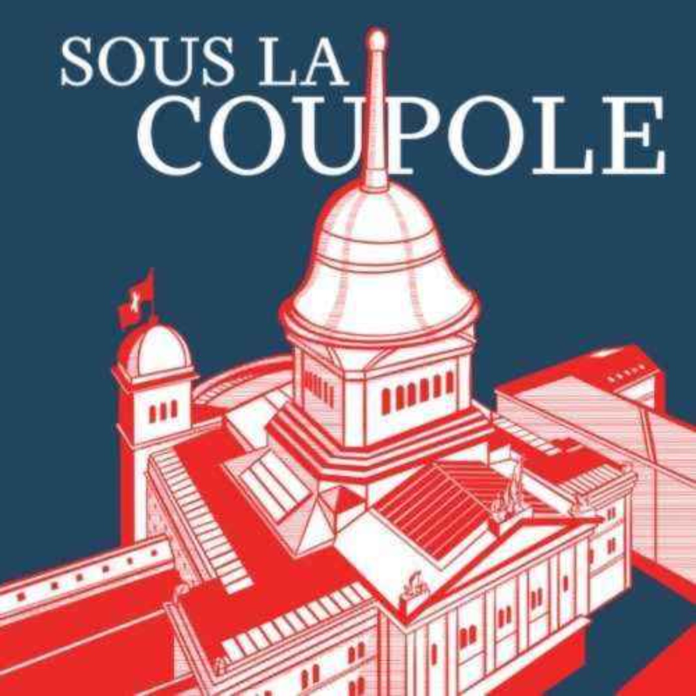 Sous la coupole, le podcast politique du Temps