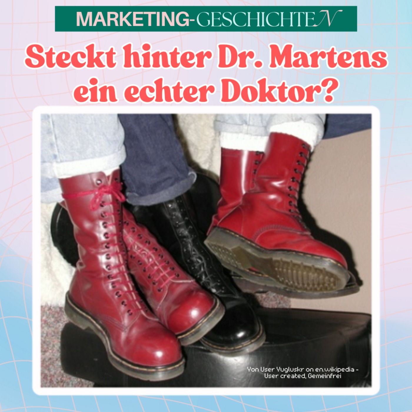 Steckt hinter Dr. Martens ein echter Doktor? episode artwork
