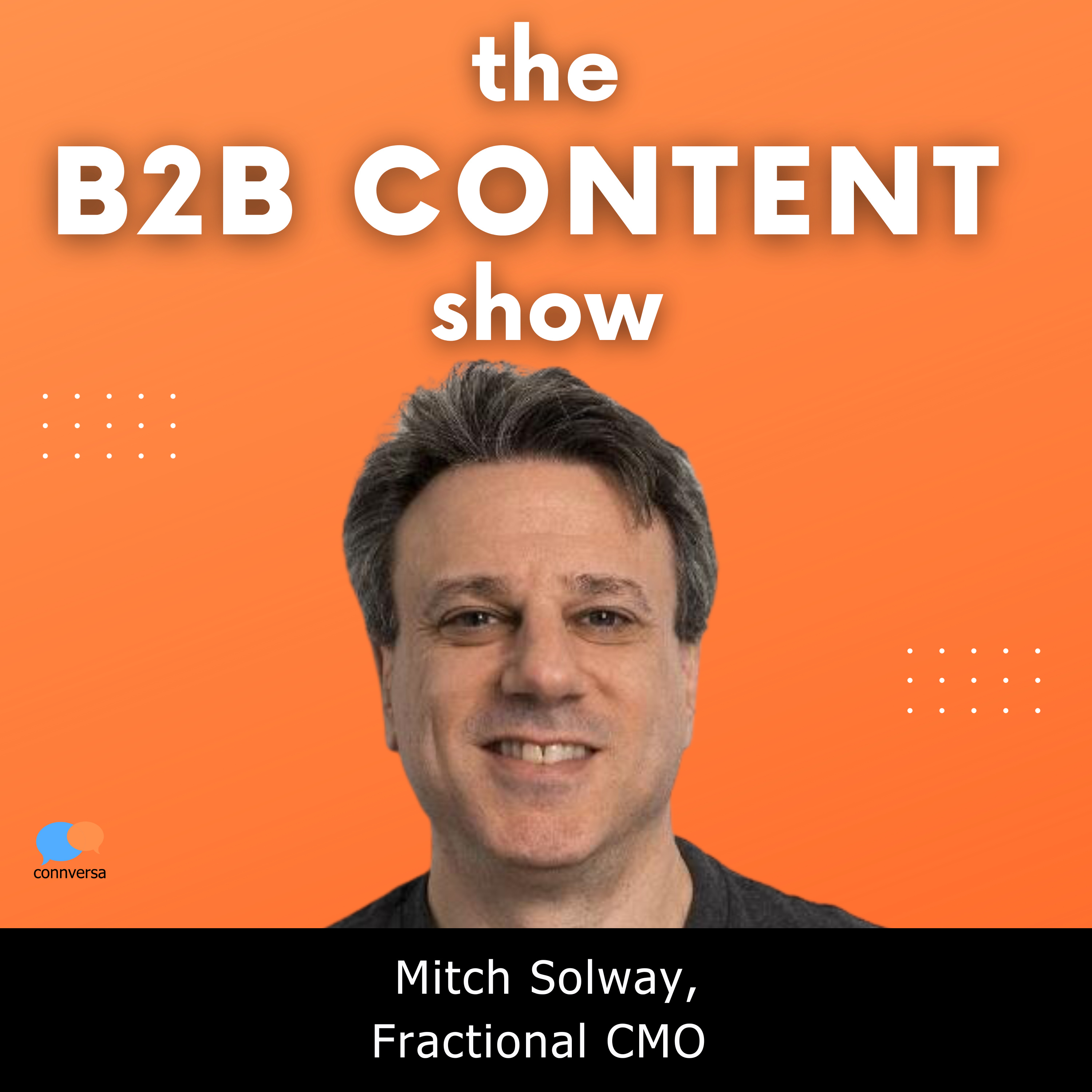 Marketing when your company pivots to profitable growth w/ Mitch Solway