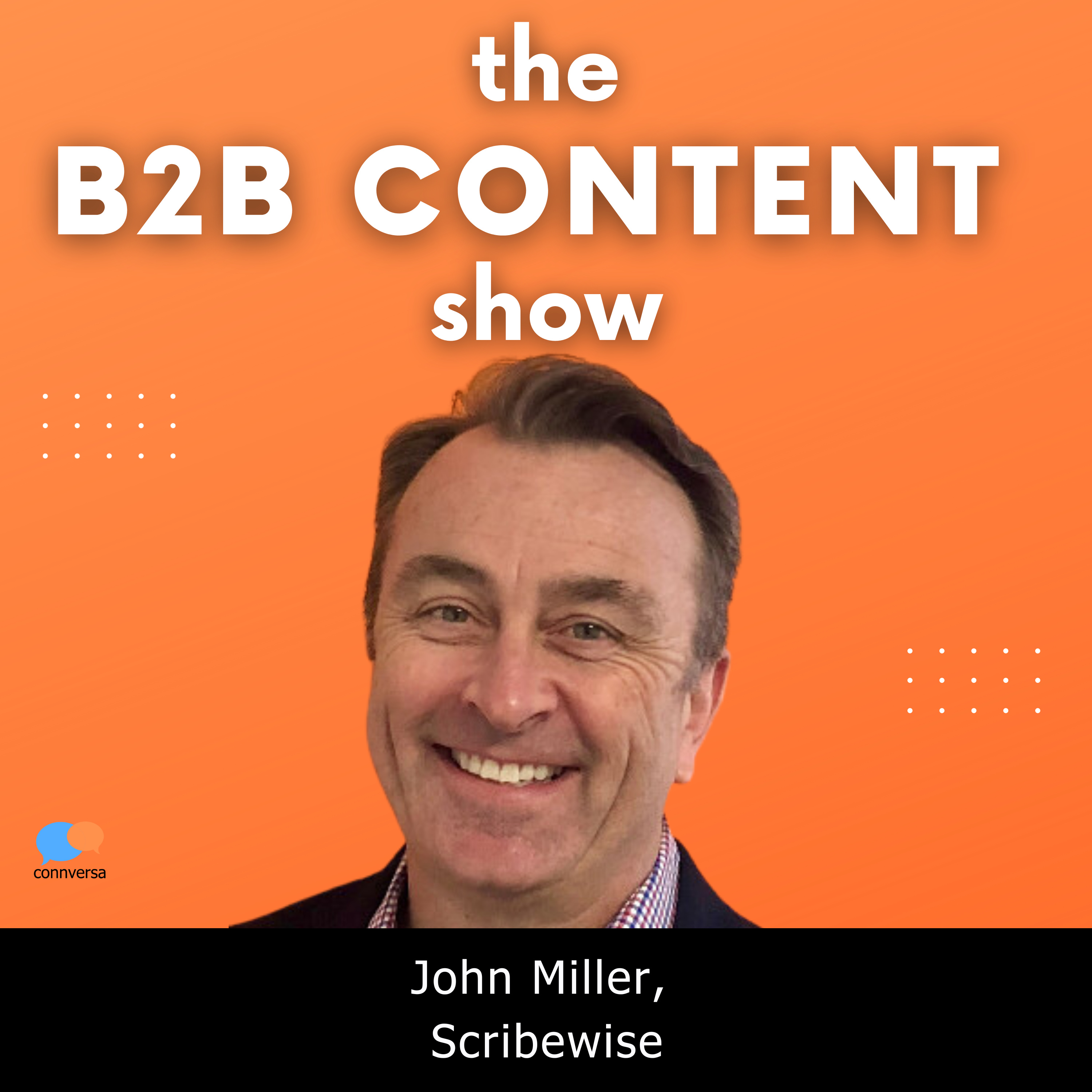 Why B2B marketers need to take risks and not play it safe w/ John Miller