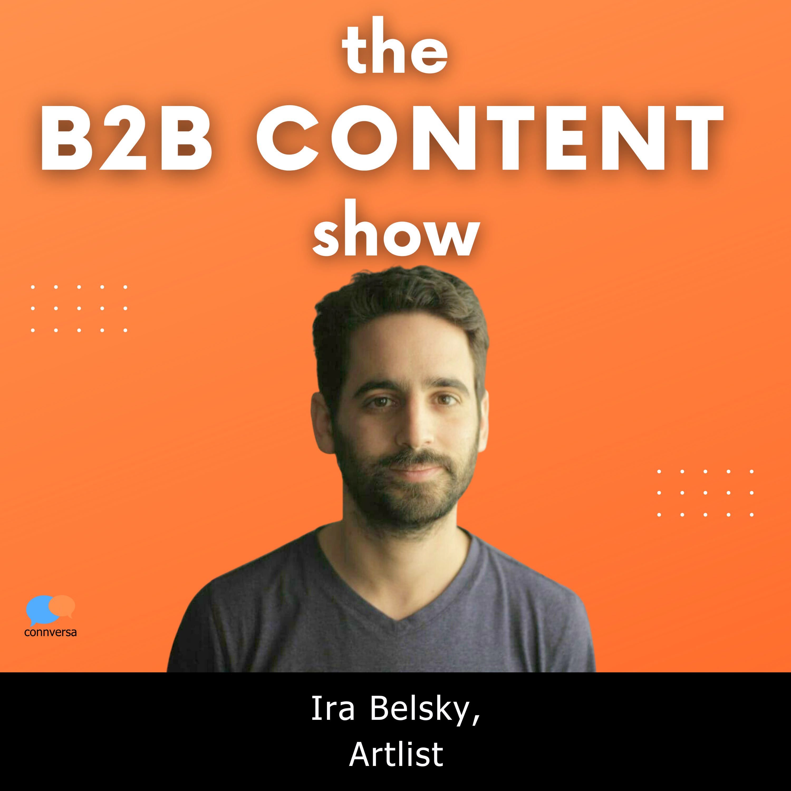 Content marketing that puts ROI first w/ Ira Belsky