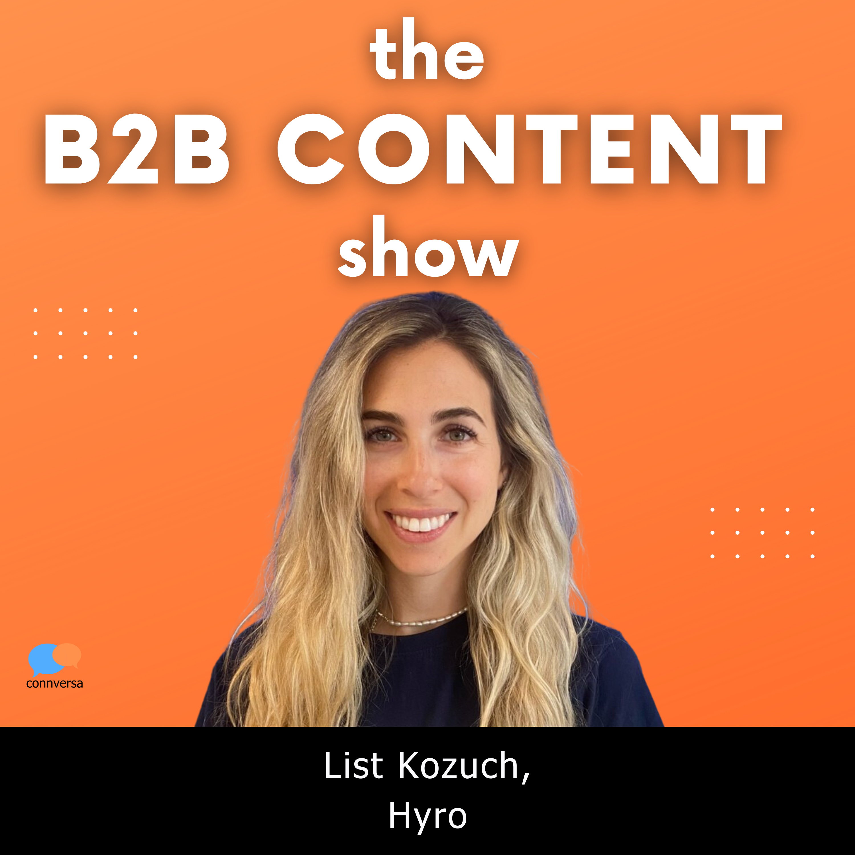 B2B Content Show: A Podcast About the How, What, and Why of B2B Content Marketing