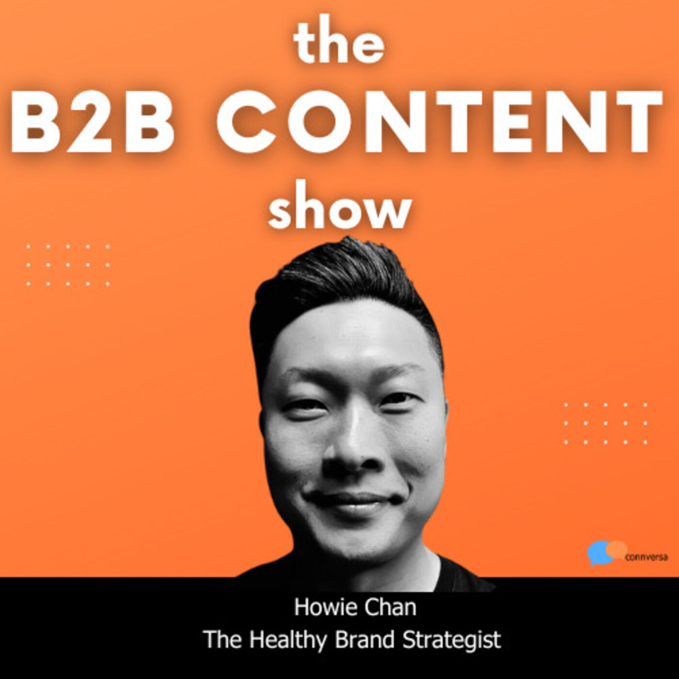 B2B Content Show: A Podcast About the How, What, and Why of B2B Content Marketing