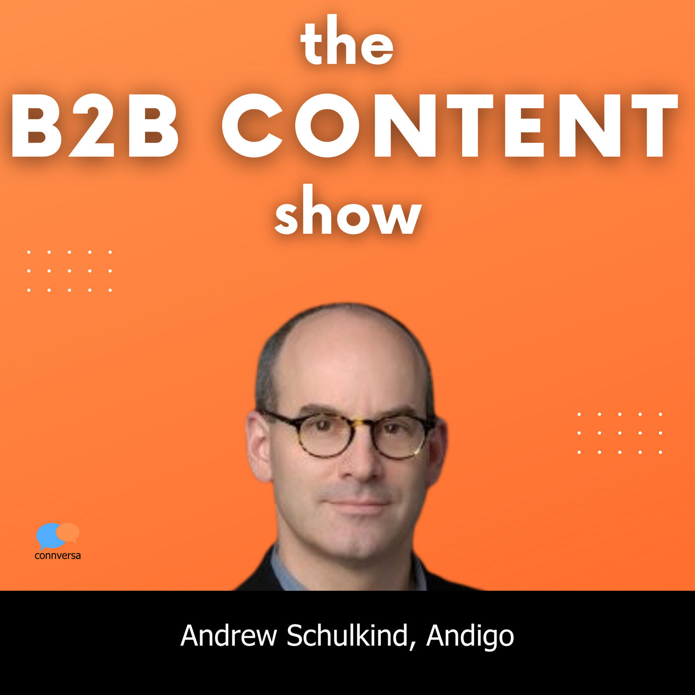B2B Content Show: A Podcast About the How, What, and Why of B2B Content Marketing