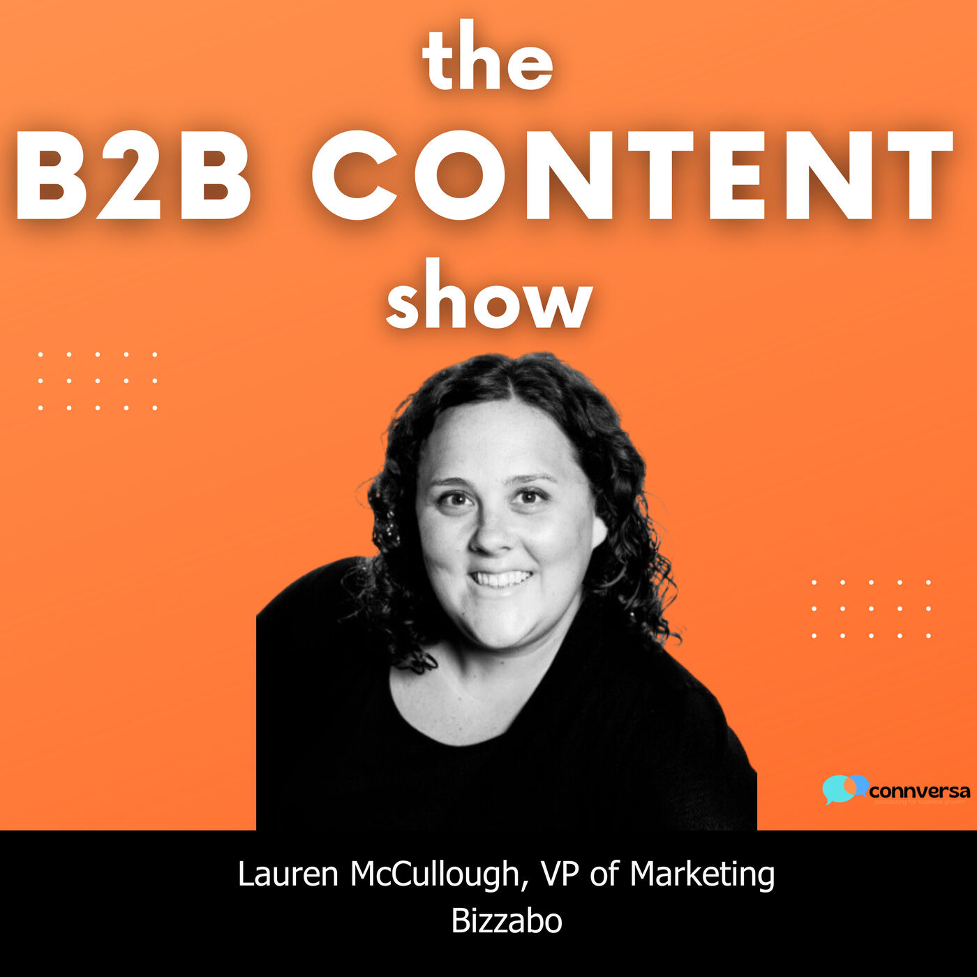 B2B Content Show: A Podcast About the How, What, and Why of B2B Content Marketing