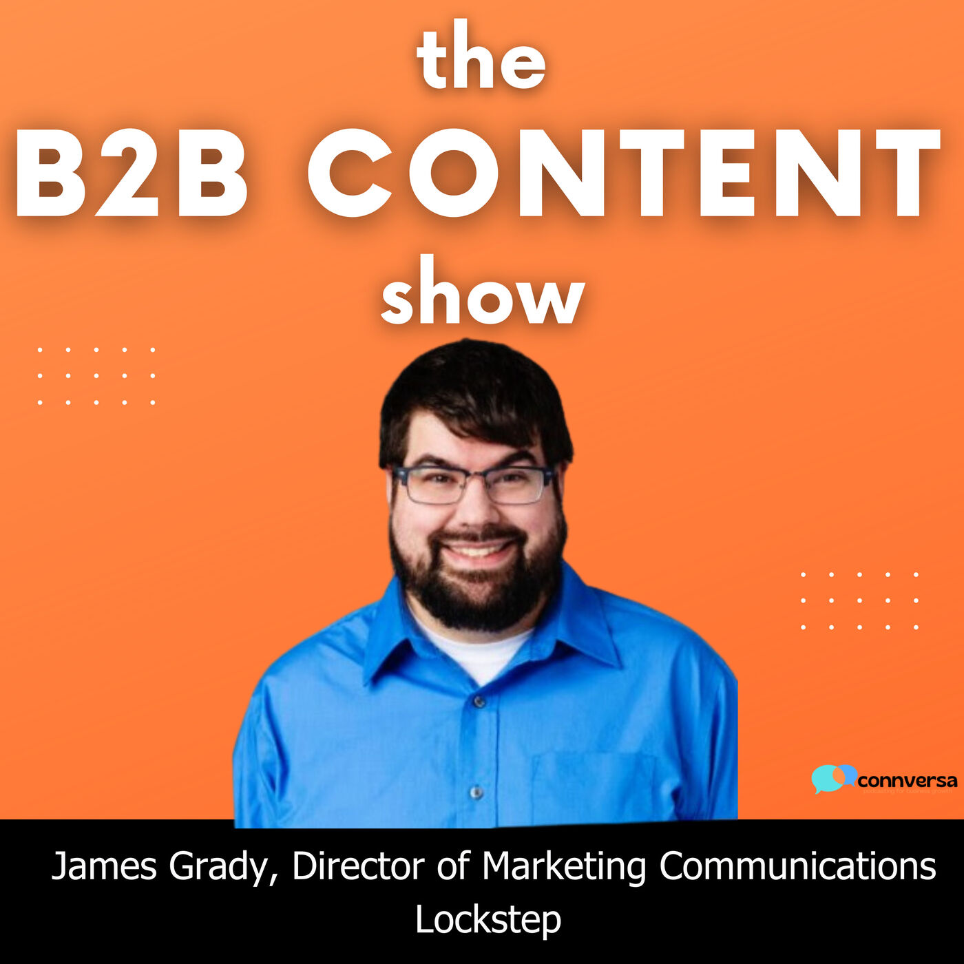 B2B Content Show: A Podcast About the How, What, and Why of B2B Content Marketing