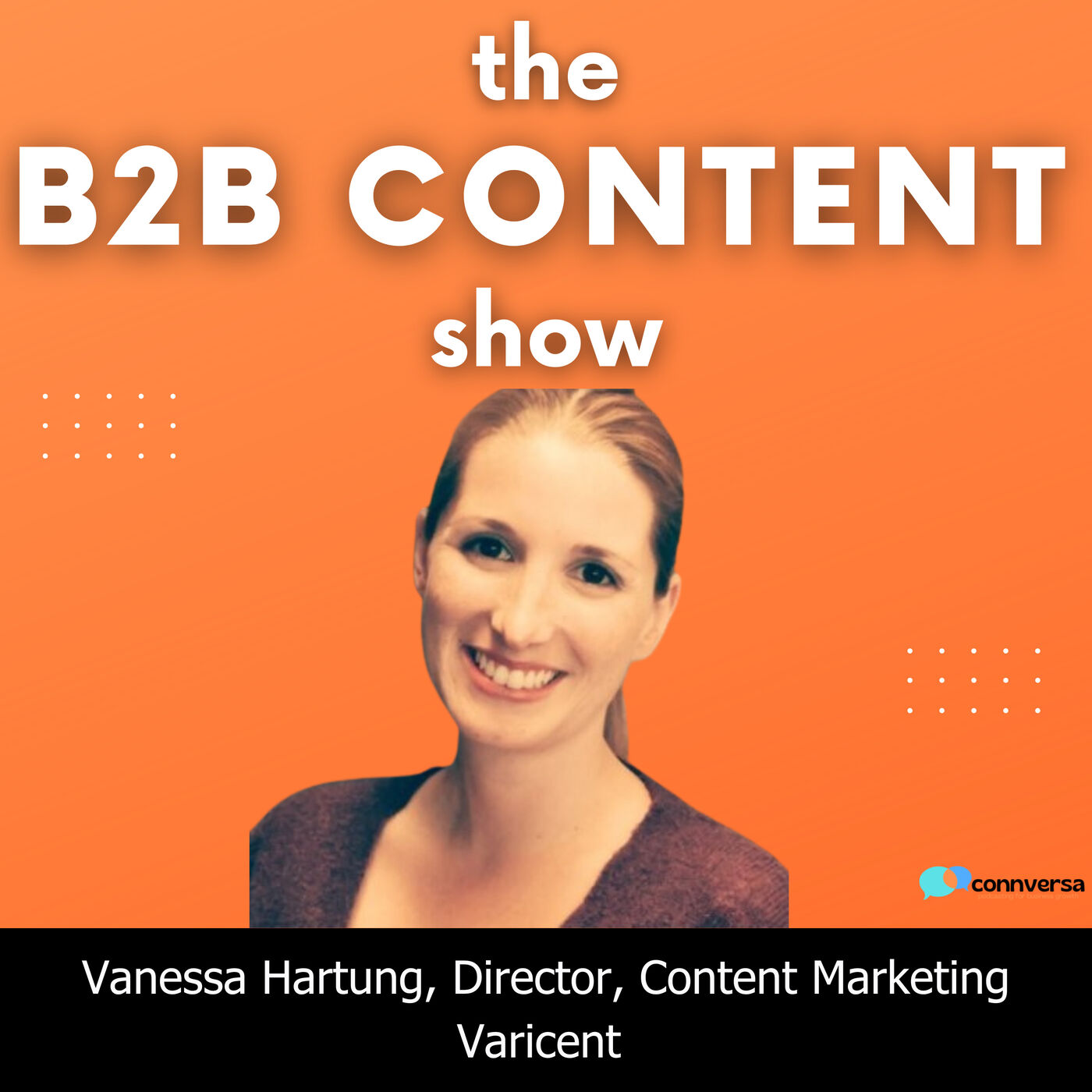 B2B Content Show: A Podcast About the How, What, and Why of B2B Content Marketing