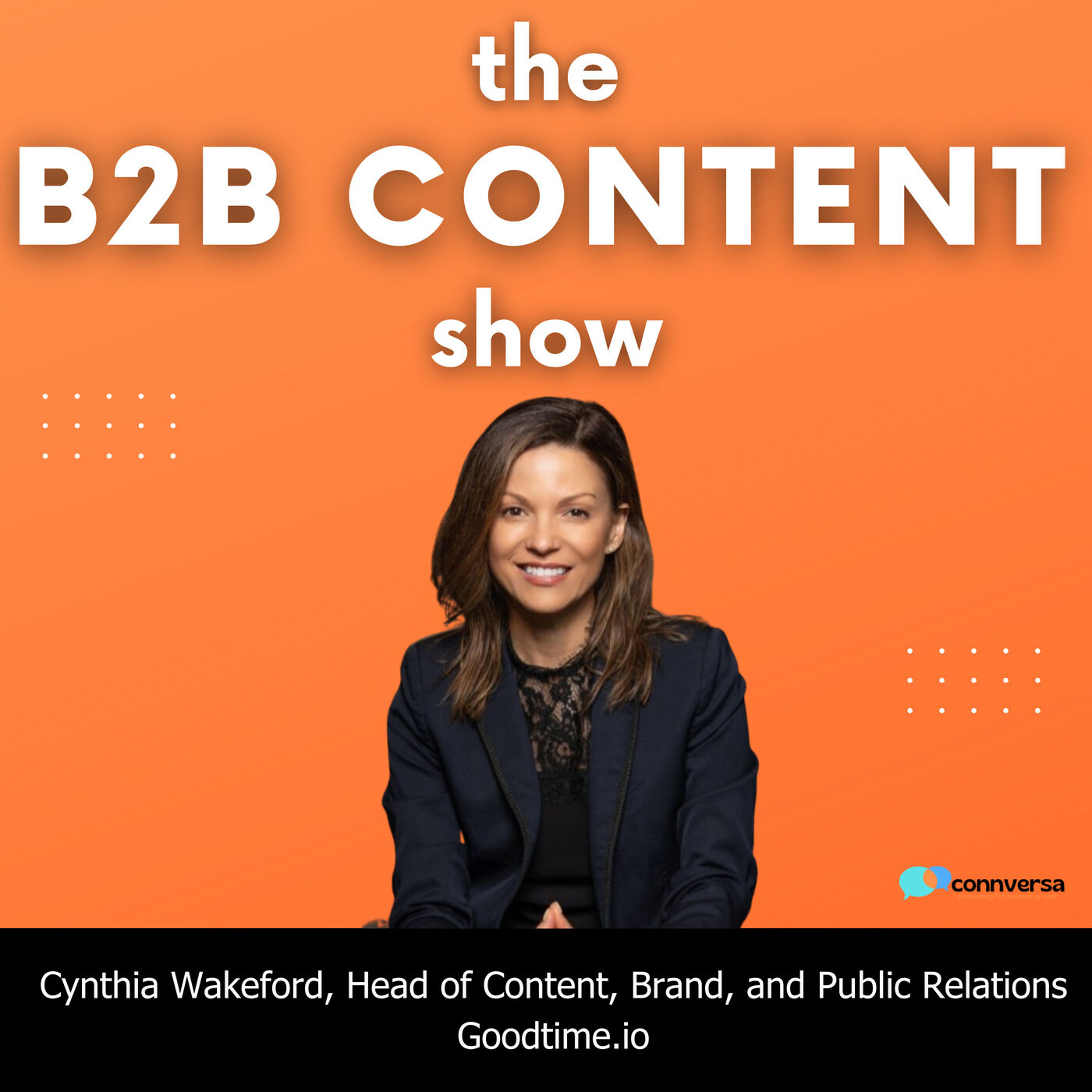 B2B Content Show: A Podcast About the How, What, and Why of B2B Content Marketing