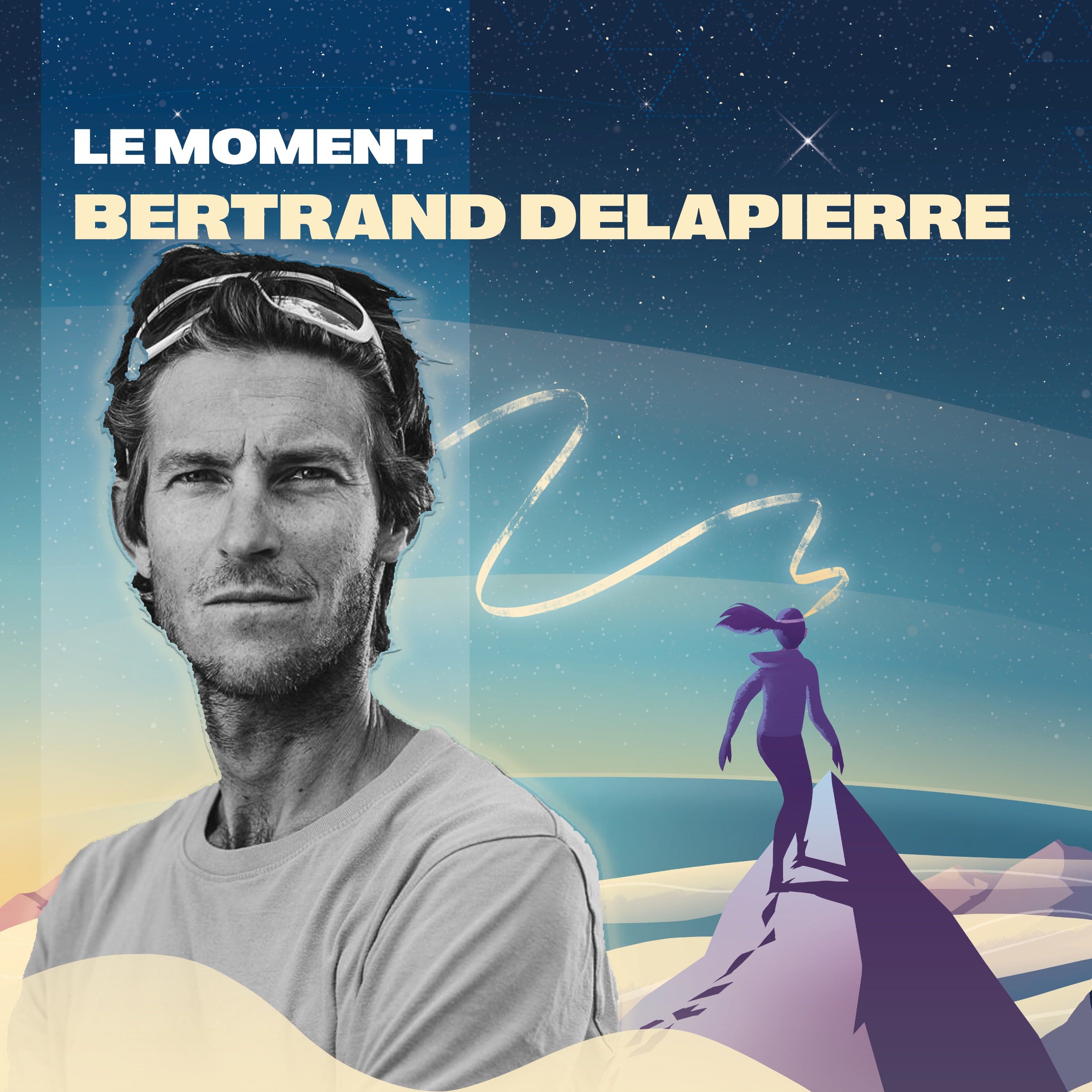 #9 - Bertrand Delapierre / Réalisateur alpiniste - De parois en explorations, une vie de récit d'aventures episode artwork