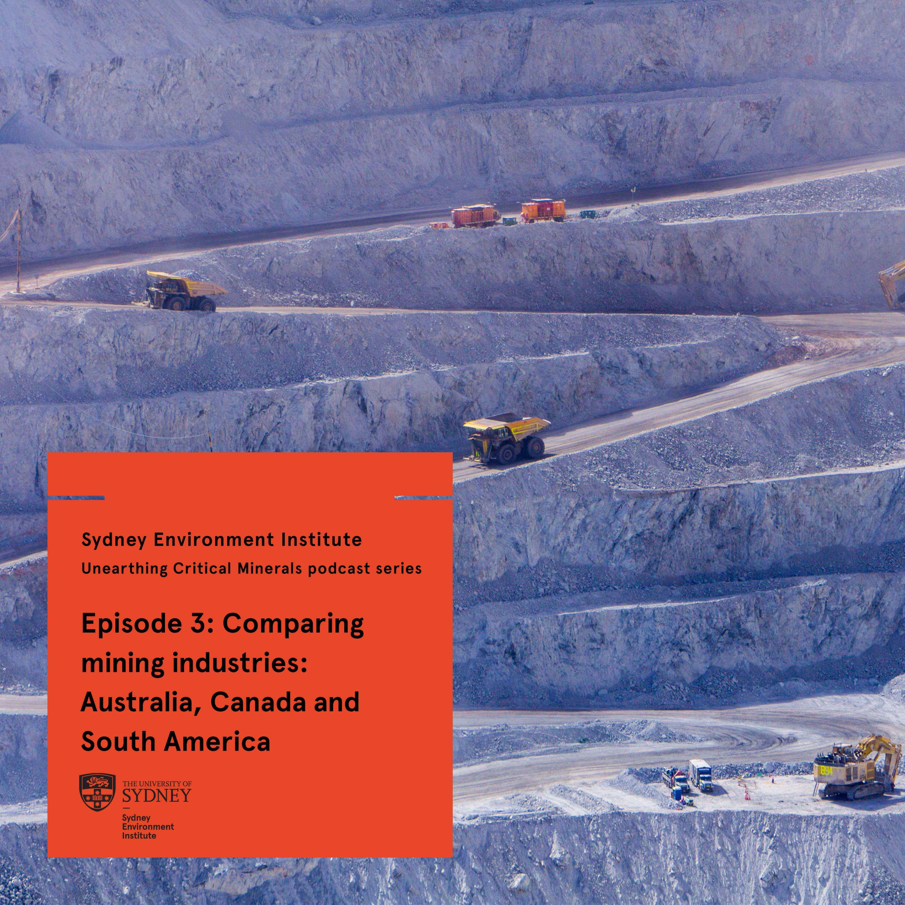 cover art for Episode 3: Comparing mining industries: Australia, Canada and South America