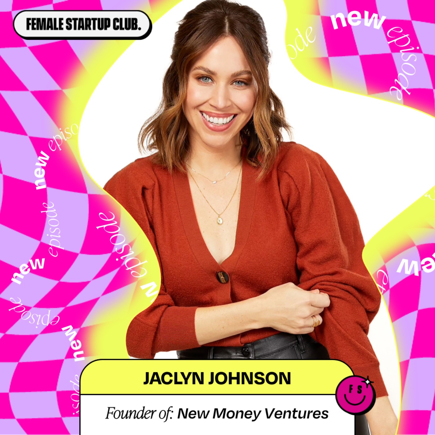 SUMMER ‘23 - From Create & Cultivate to investor, Jaclyn Johnson steps us through her framework for investing in entrepreneurs  (Part 1)