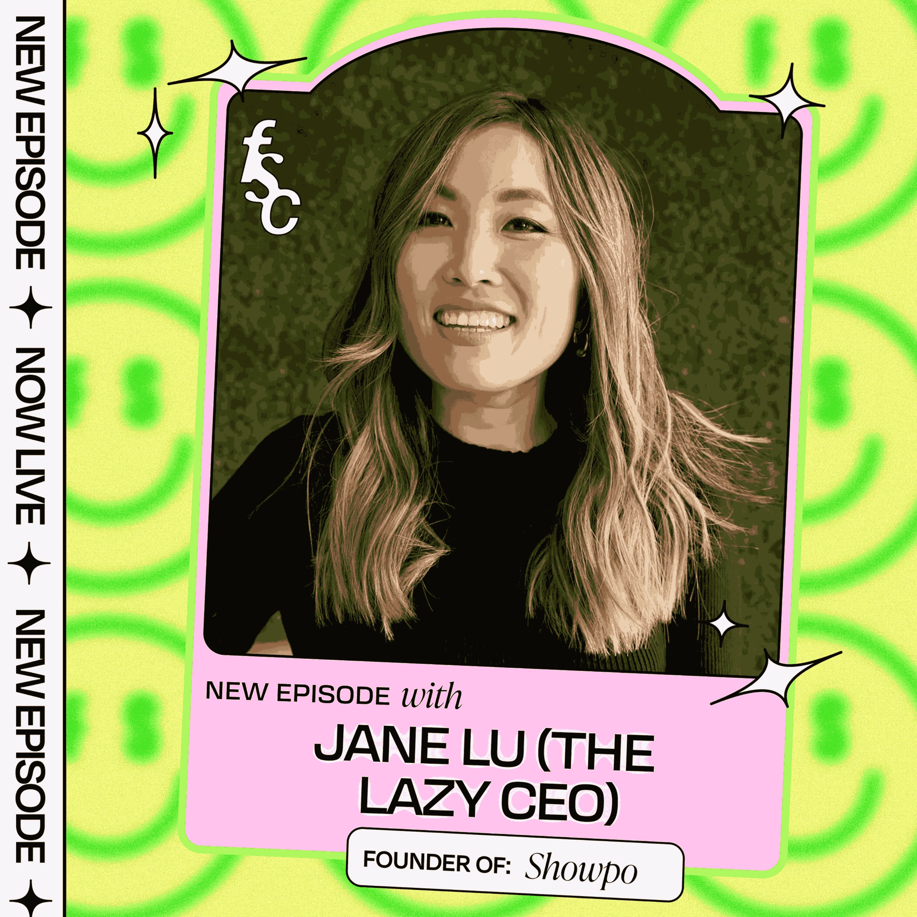 From a Failing Business & Debt to a $100M Fashion Business, Meet Showpo’s Jane Lu (aka The Lazy CEO) (Part 1)