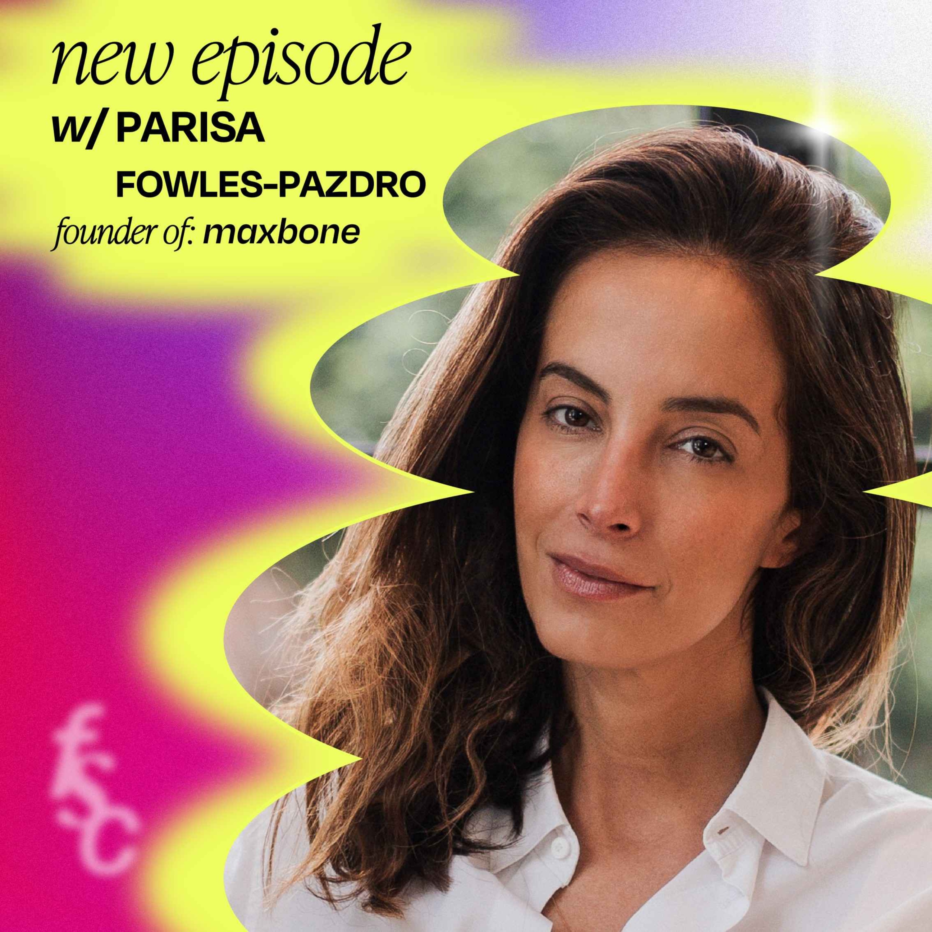 cover art for 6 quick questions with Parisa Fowles-Pazdro, Founder of The Maxbone (Part 2)
