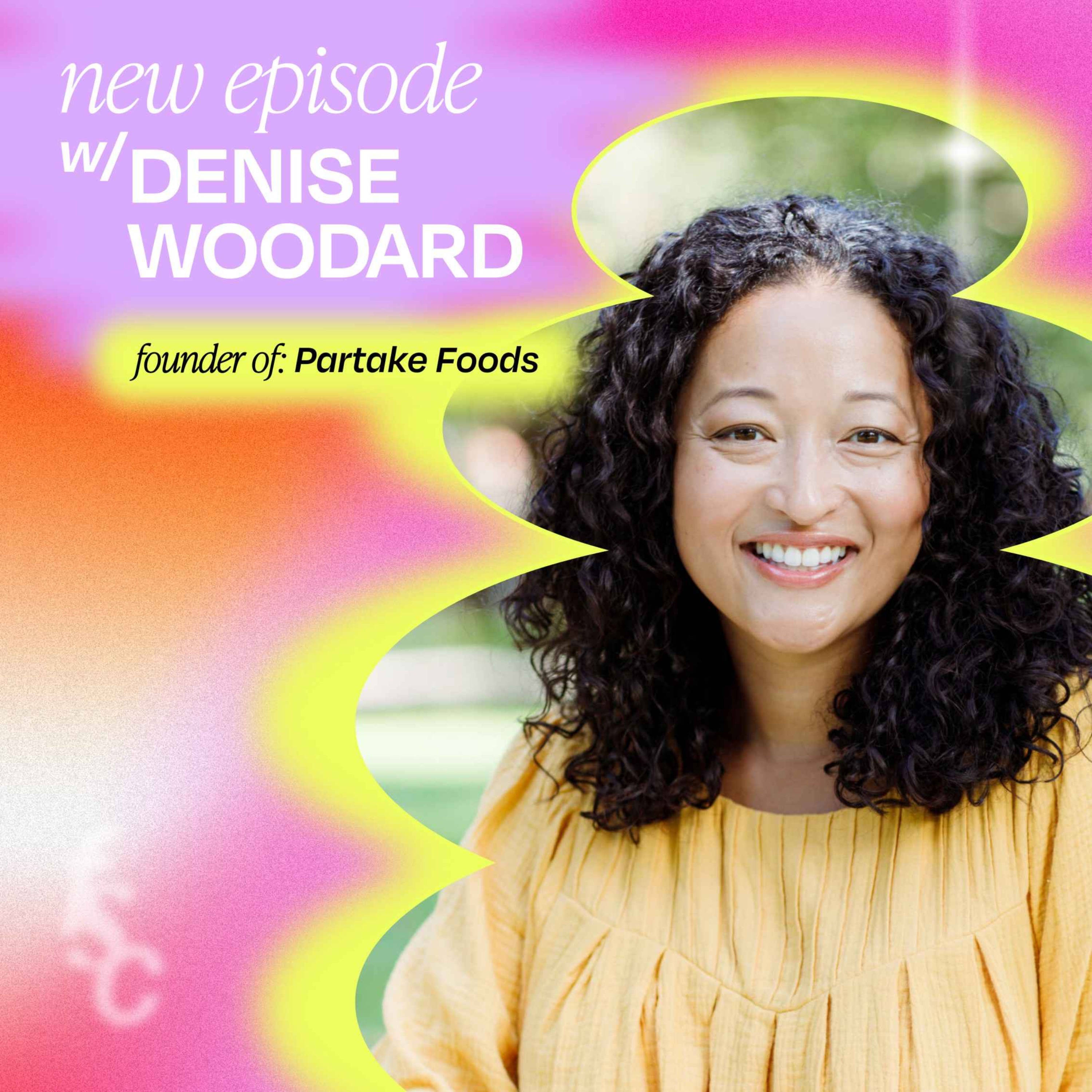 Fave Hits: How to have Rihanna and Jay Z invest in your company, with Denise Woodard, founder of allergy-friendly snackbrand Partake Foods.
