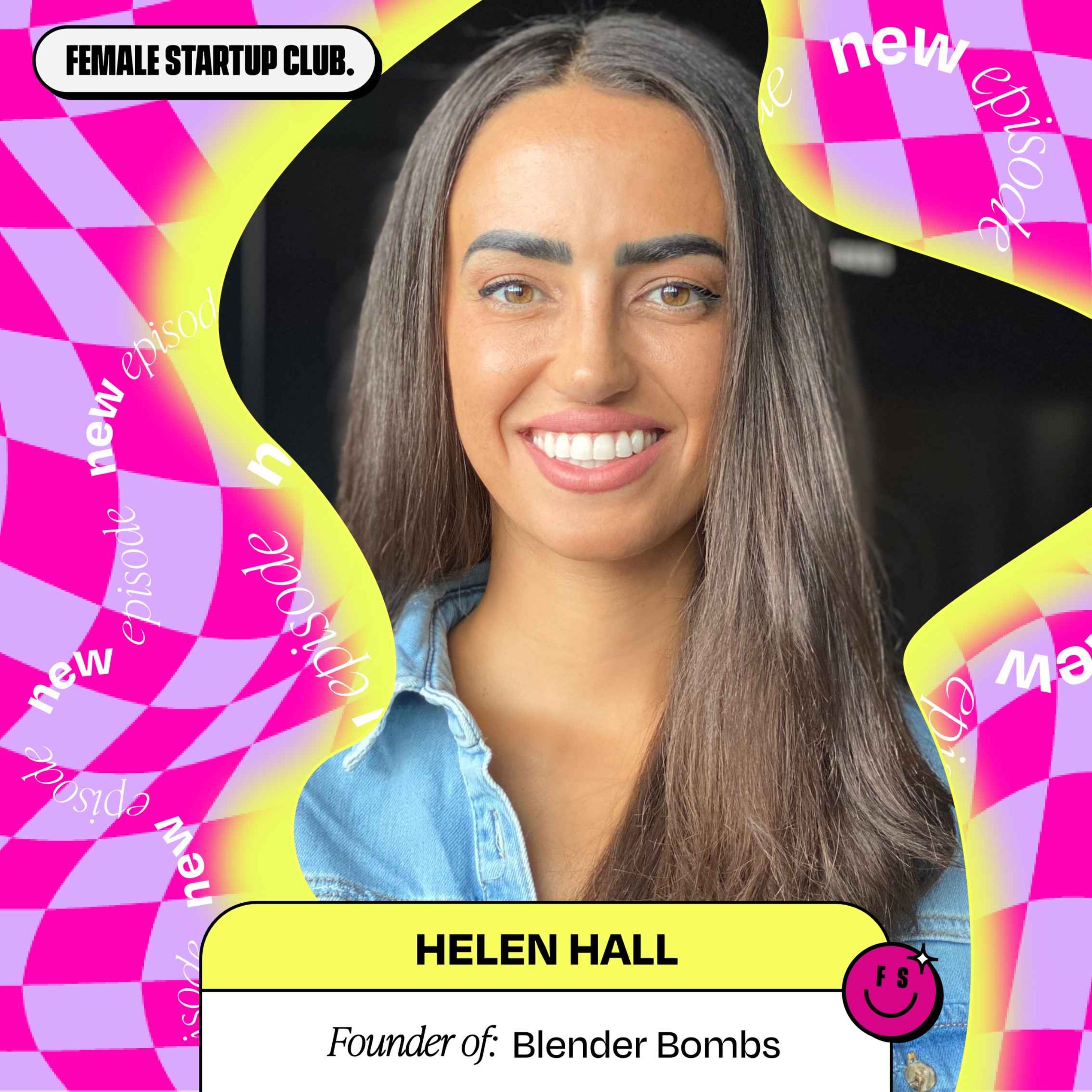 6 Quick Questions with Helen Hall, Founder of Blender Bombs (part 2)