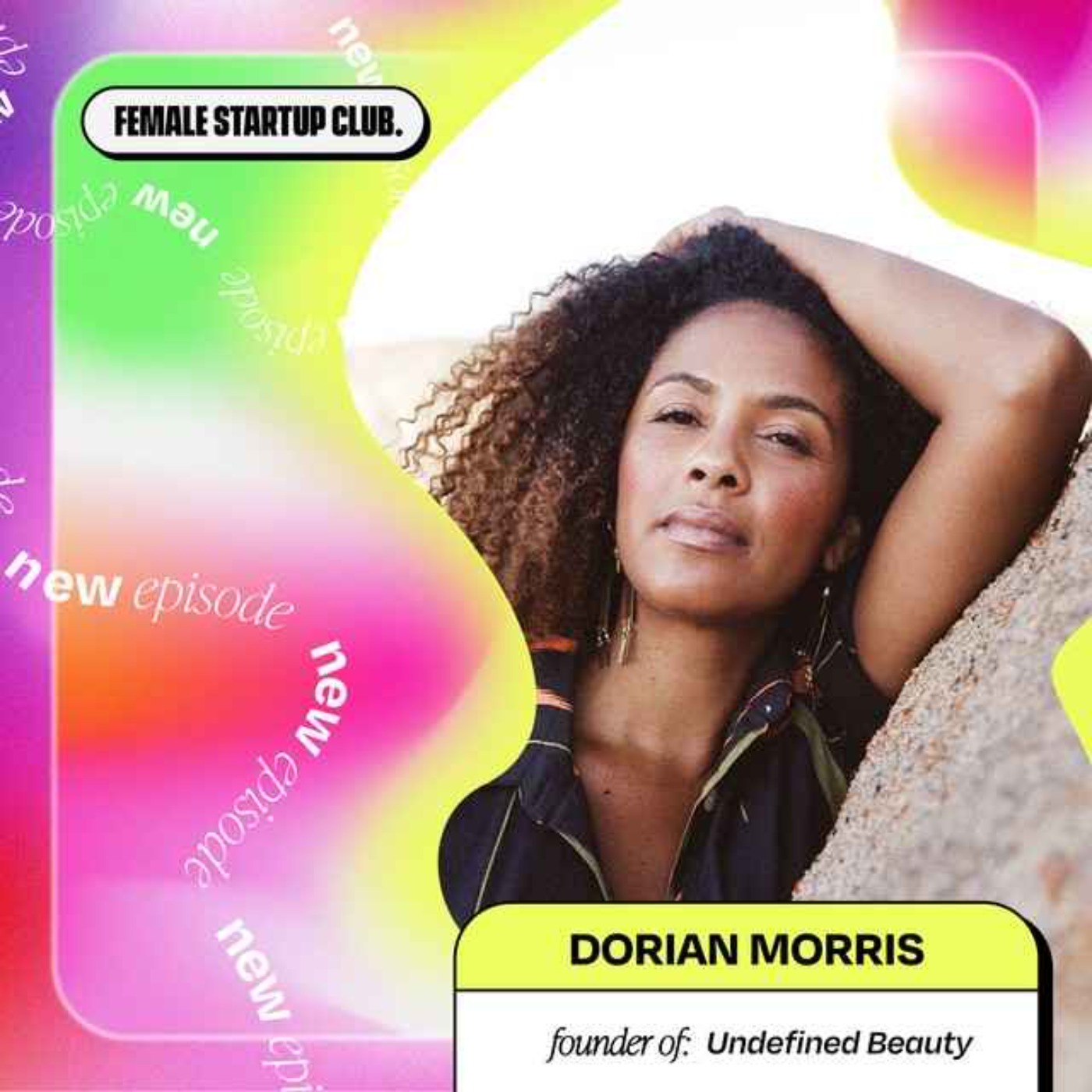 6 Quick Questions with Dorian Morris, Founder of Undefined (part 2)
