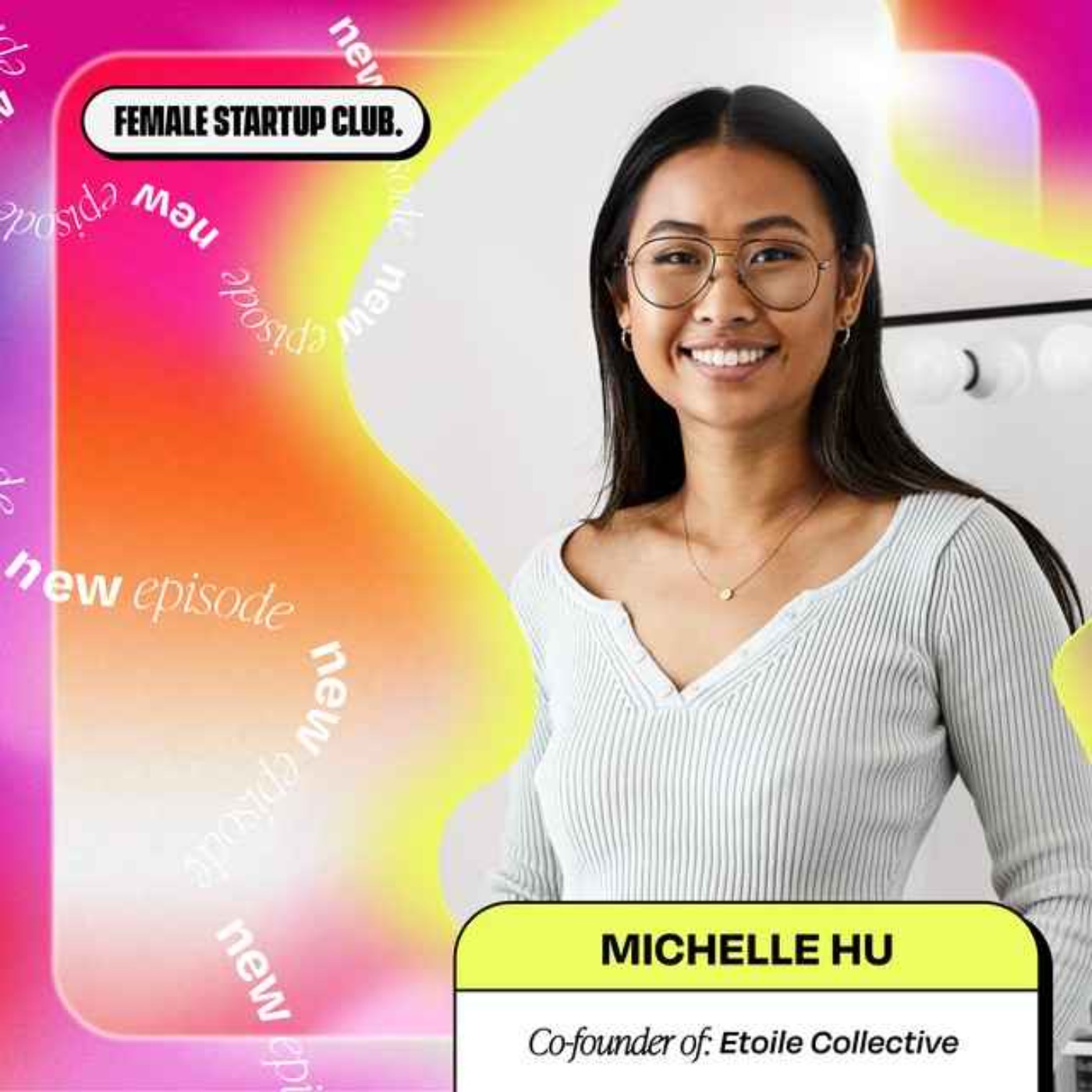 6 Quick Questions with Michelle Hu, Founder of ETOILE (part 2)