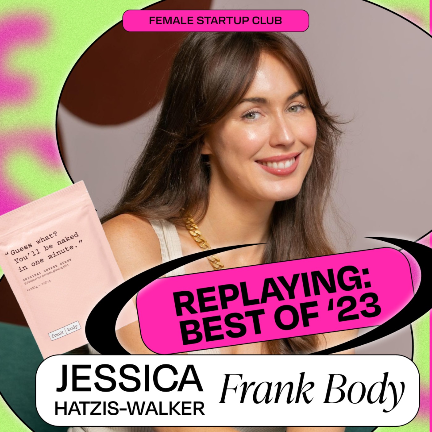 cover art for Inside Frank Bod, Jess Hatzis-Walker's Guide to creating a $100M cult skincare brand
