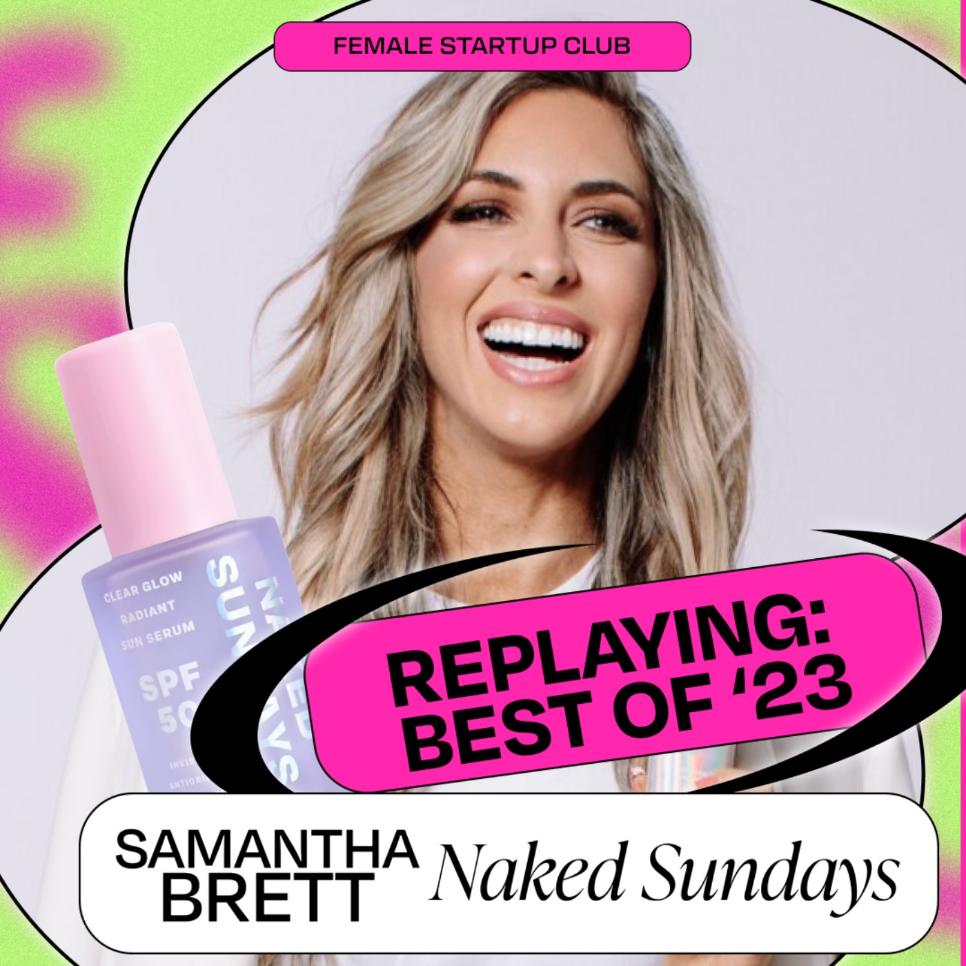 Australia’s #1 SPF skincare brand (& reaching 6-figures in 4 weeks), with Naked Sundays founder Samantha Brett