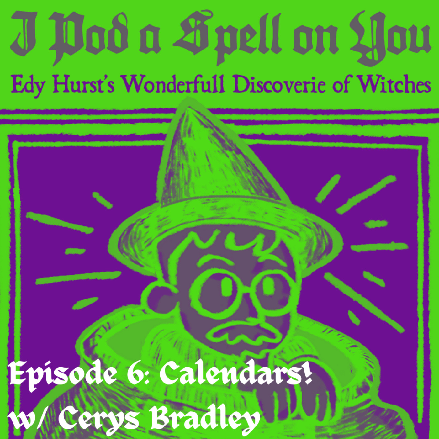 Episode 6: Calendars w/ Cerys Bradley