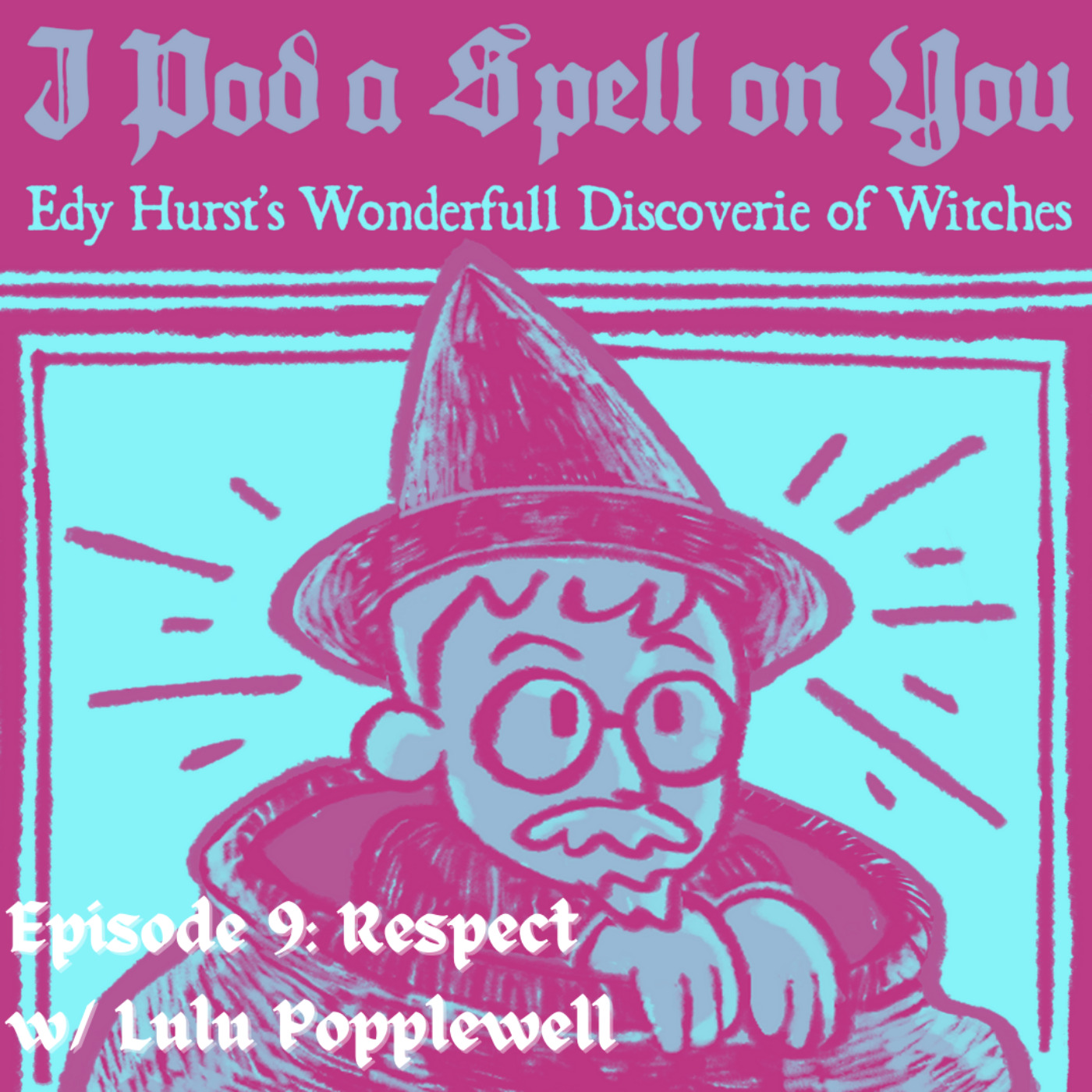Episode 9: Respect w/ Lulu Popplewell