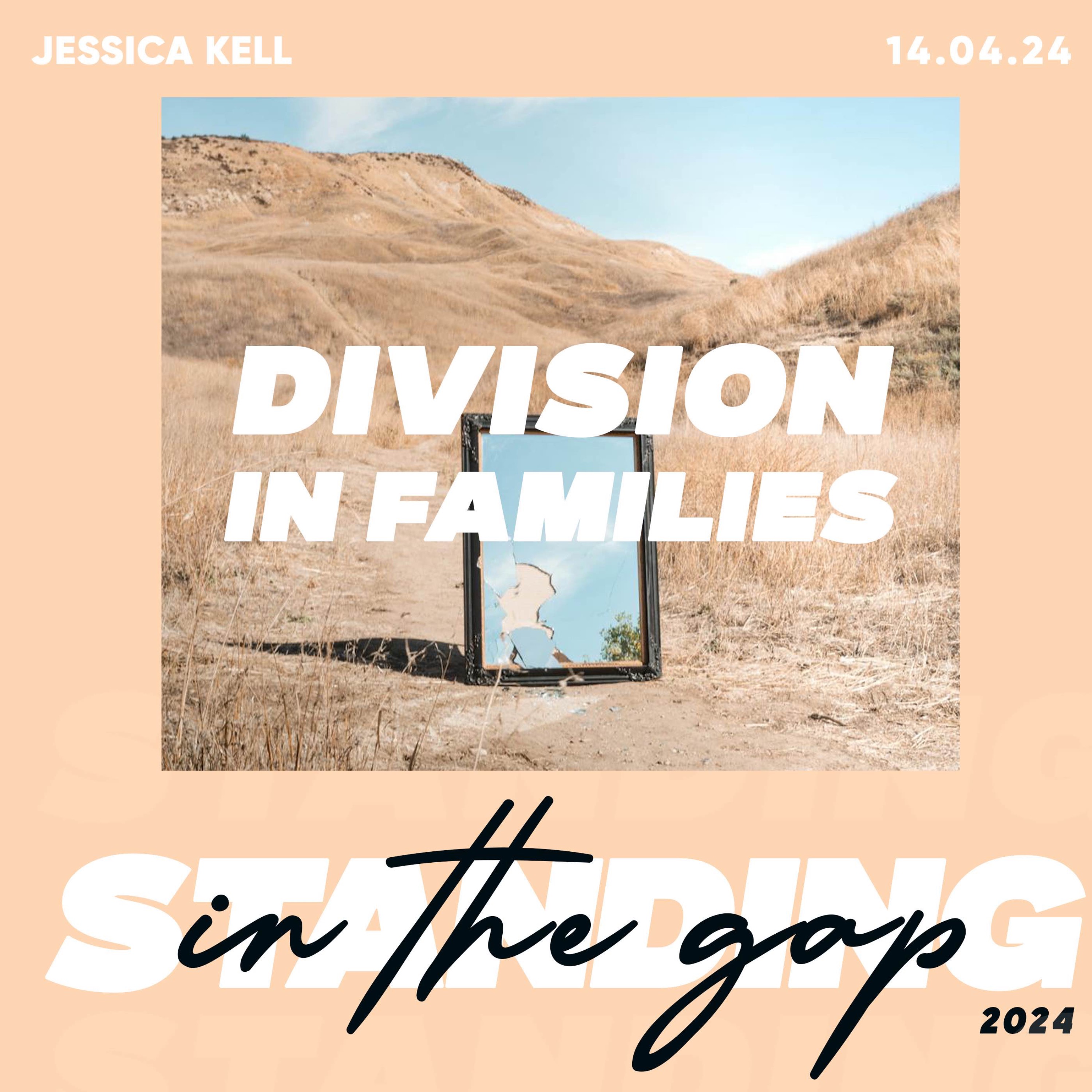 Standing In The Gap for Division In Families- Jessica Kell 14.04.24 episode artwork