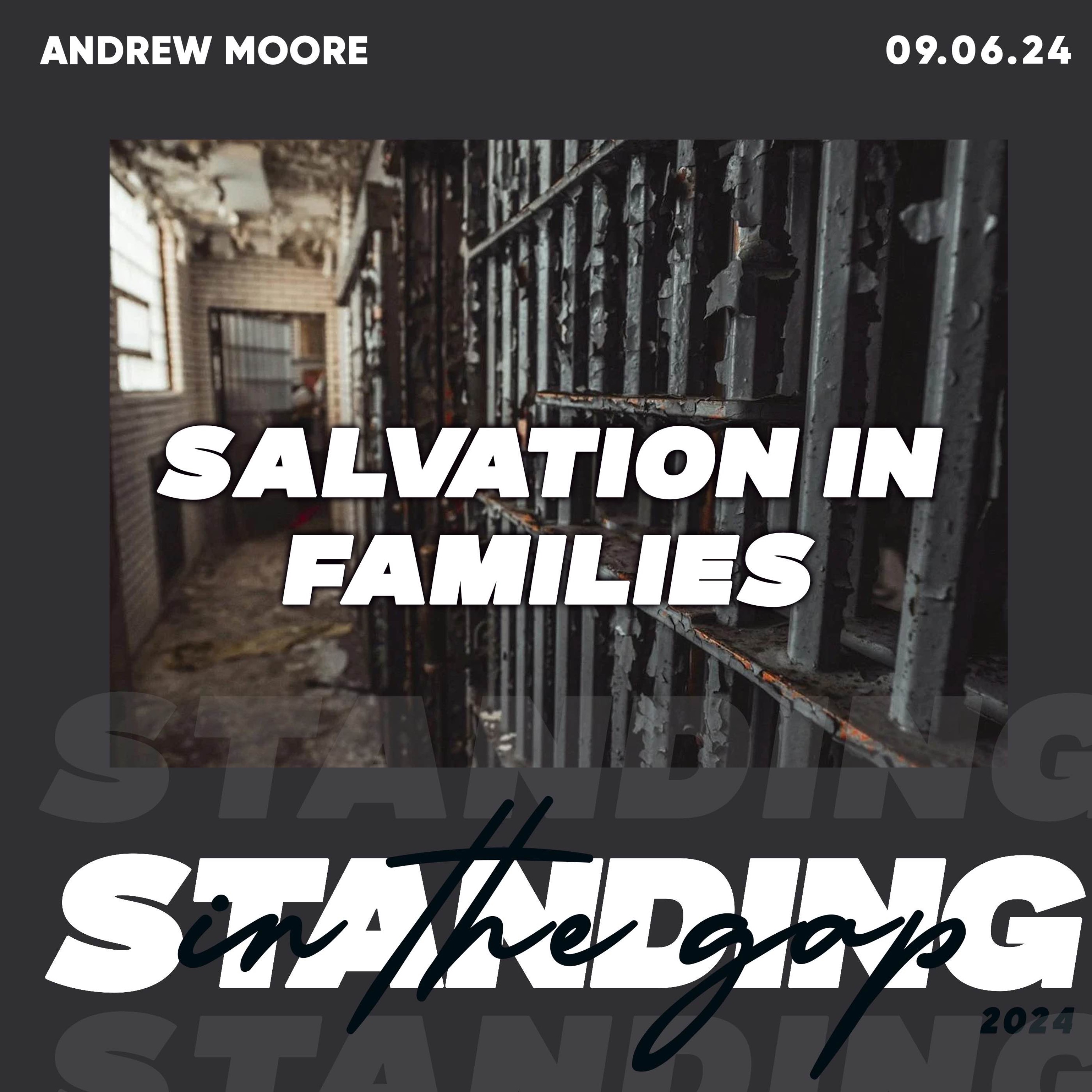 Standing In The Gap For Salvation In Families- Andrew Moore 9.06.24 episode artwork