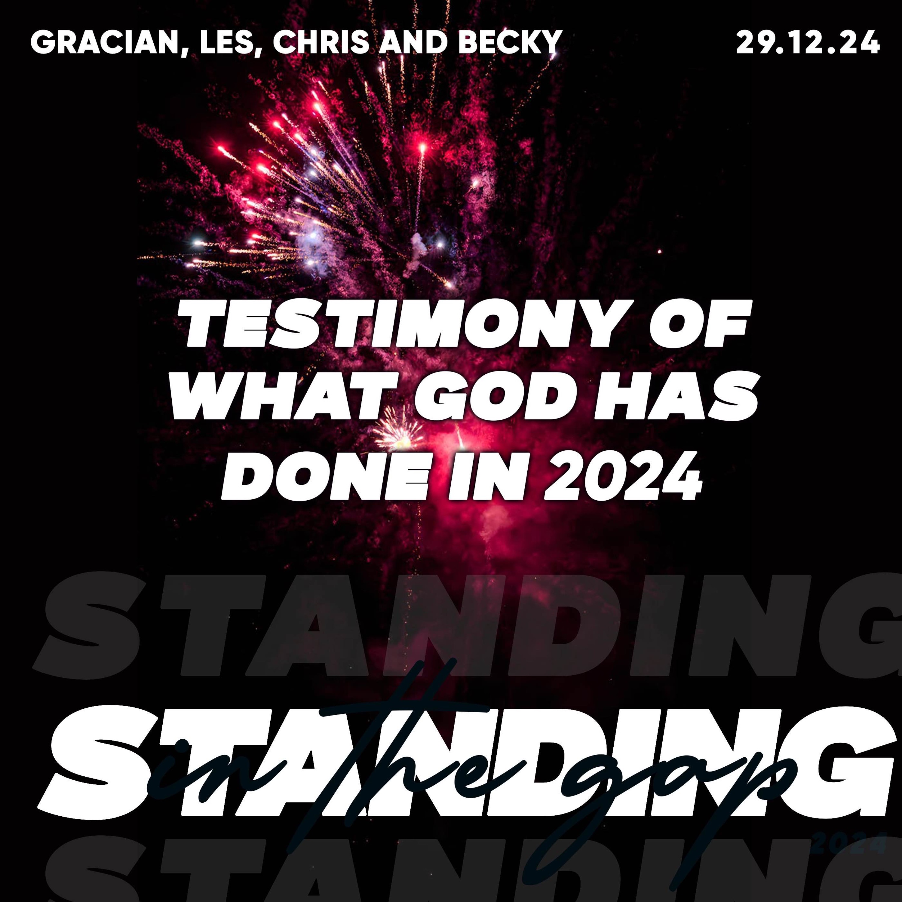 Sharing What God has done in 2024- Gracian, Les, Chris and Becky 29.12.24