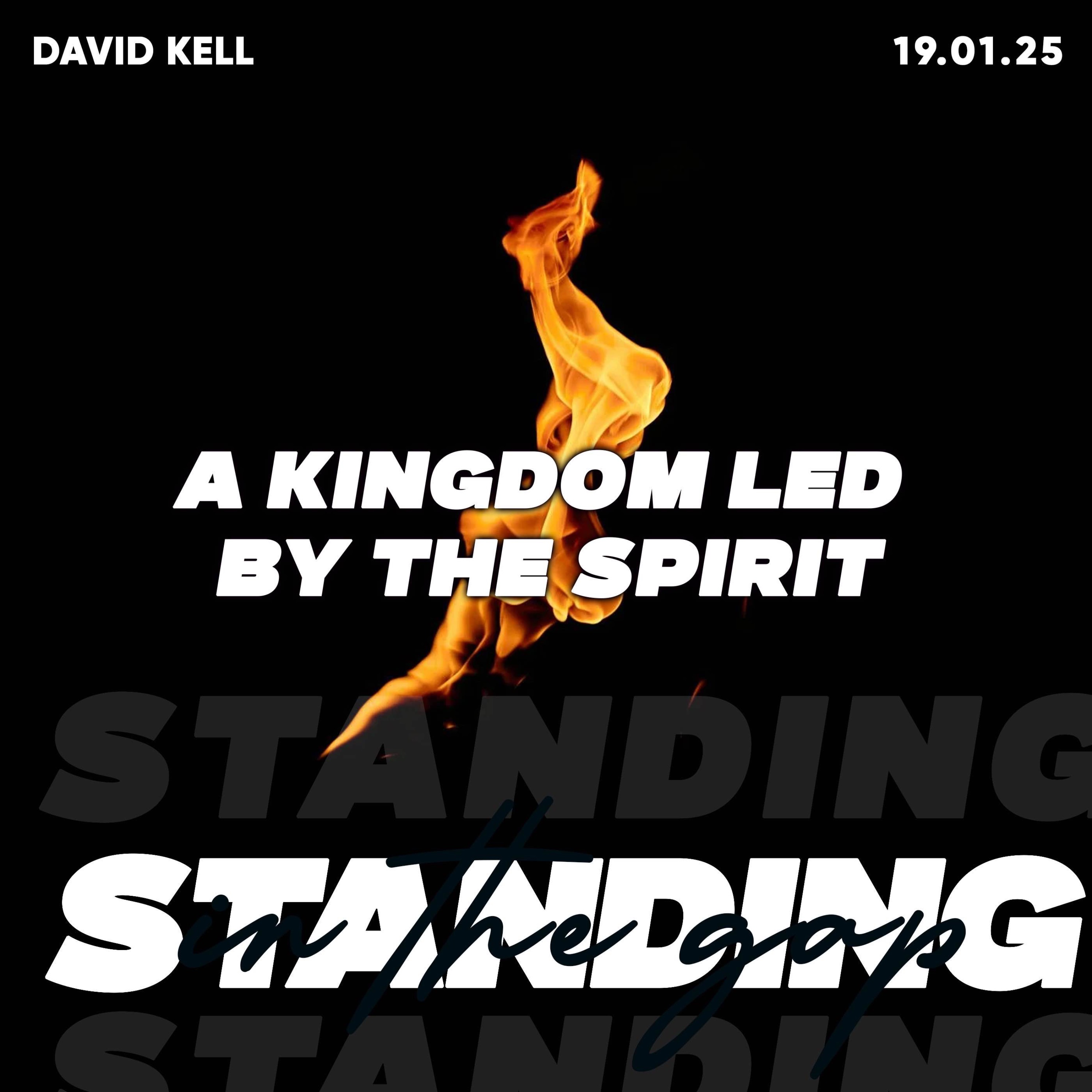 A Kingdom Led By The Spirit- David Kell 19.01.25 episode artwork