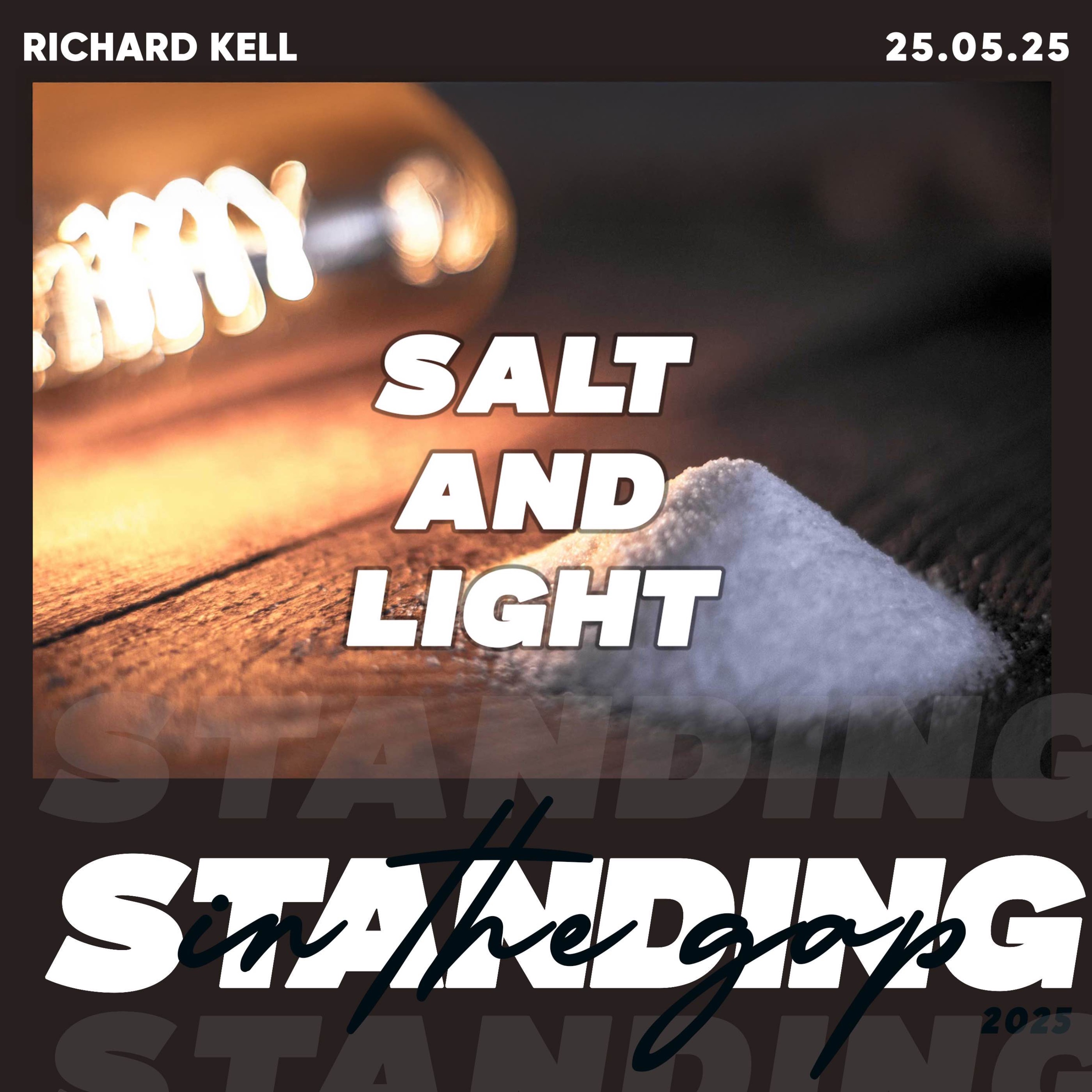 A Kingdom Called To Be Salt and Light- Richard Kell 25.05.25 episode artwork
