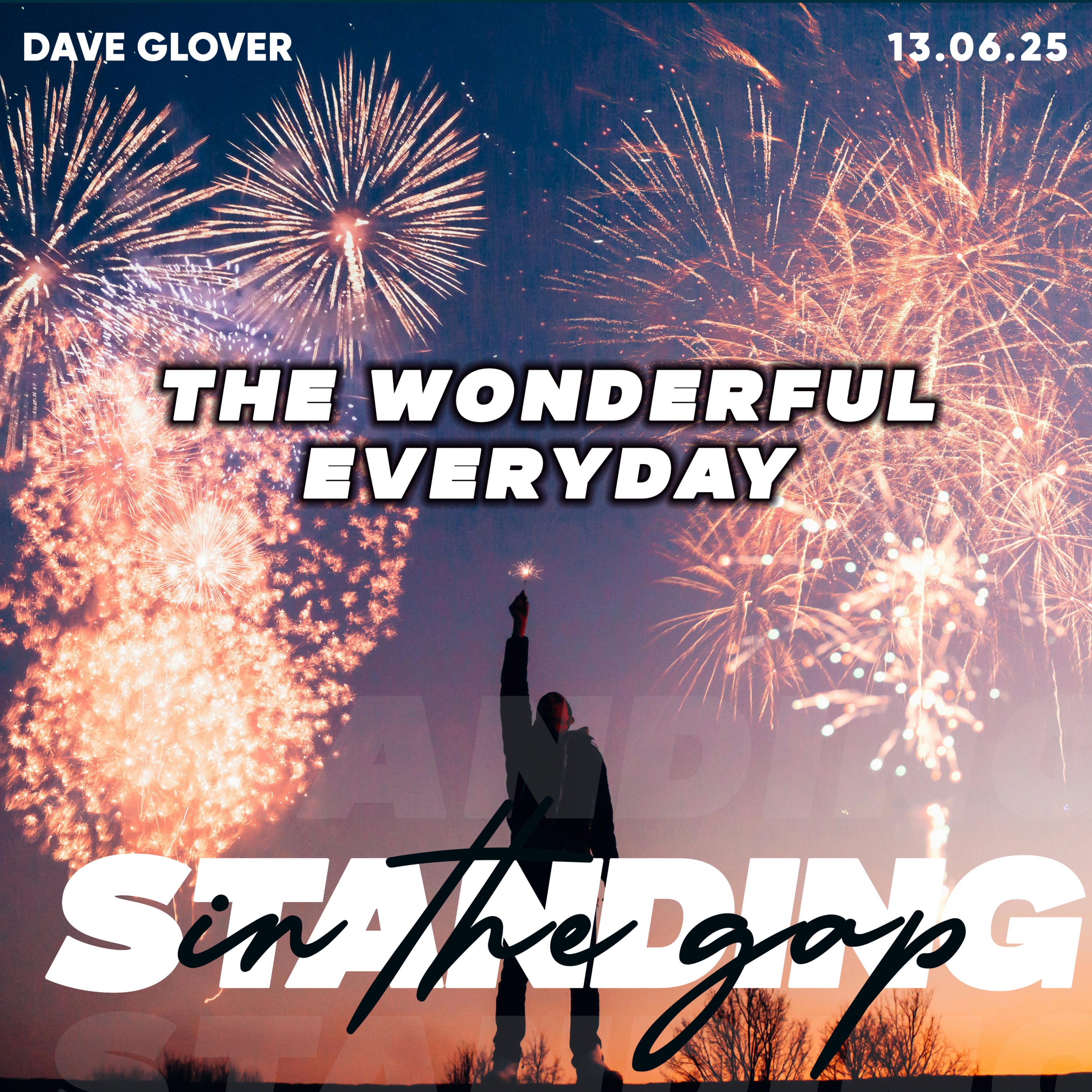 The Wonderful Everyday- Dave Glover 13.06.25 episode artwork