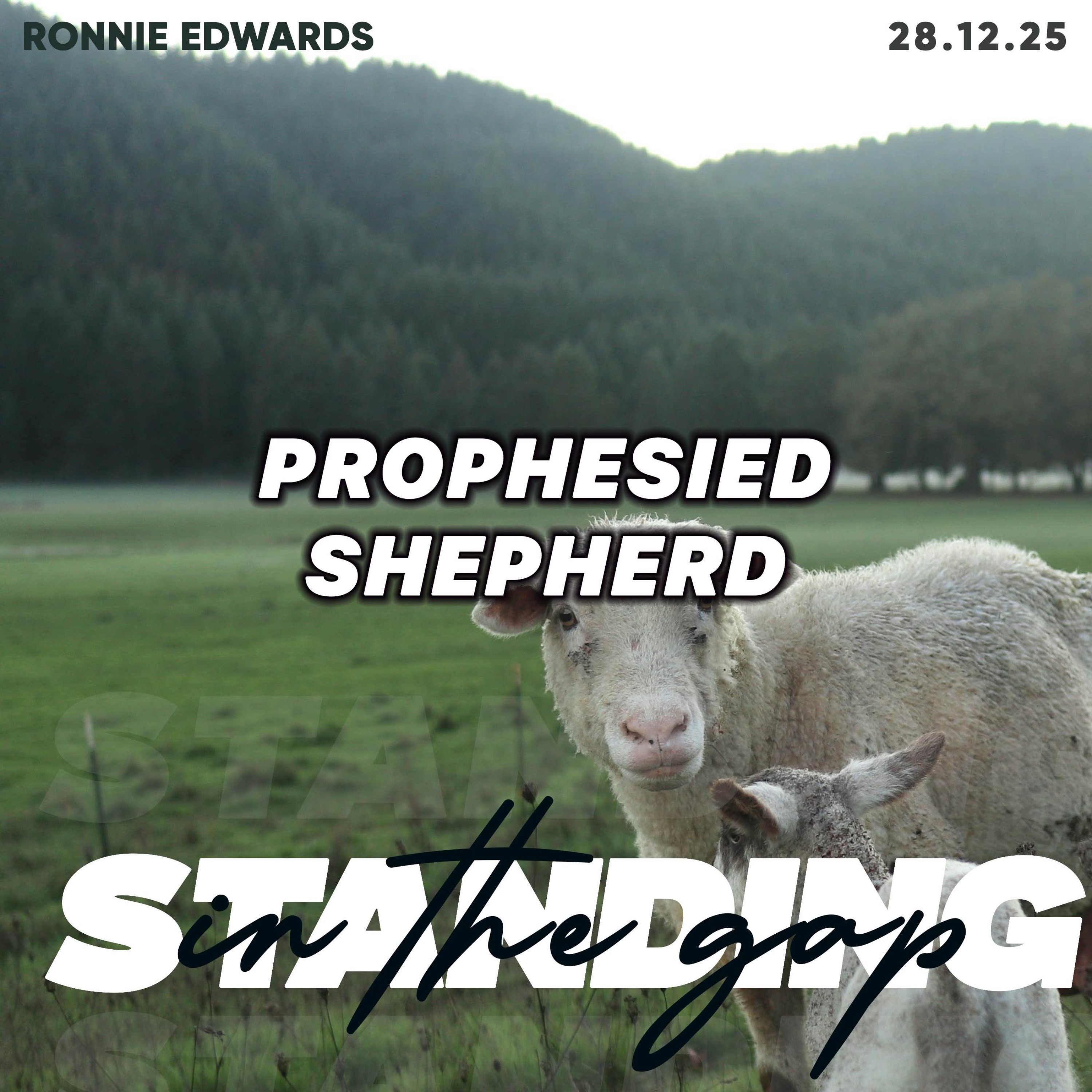 Prophesied Shepherd- Ronnie Edwards 28.12.25