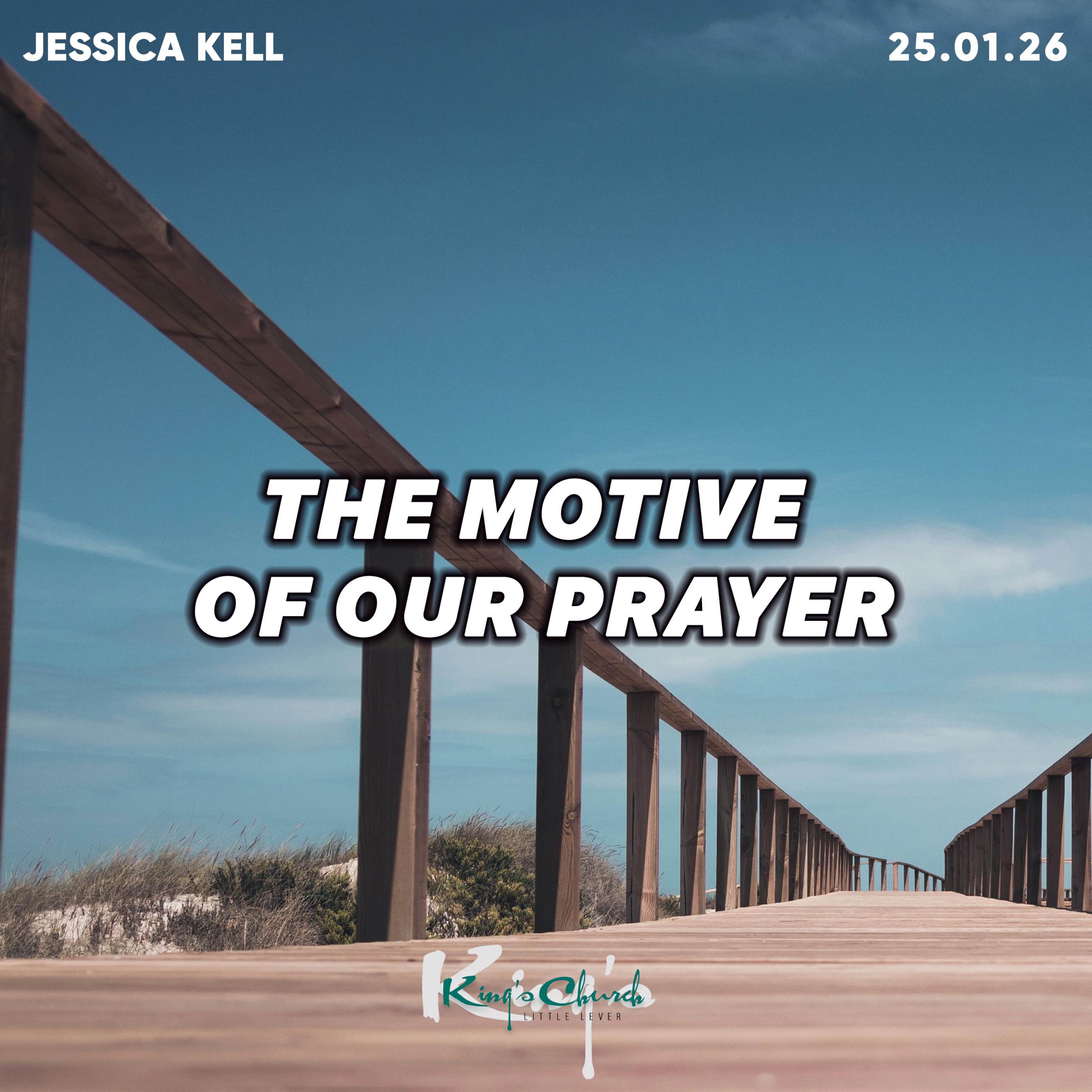 The Motive of Our Prayers- Jessica Kell 25.01.26 episode artwork
