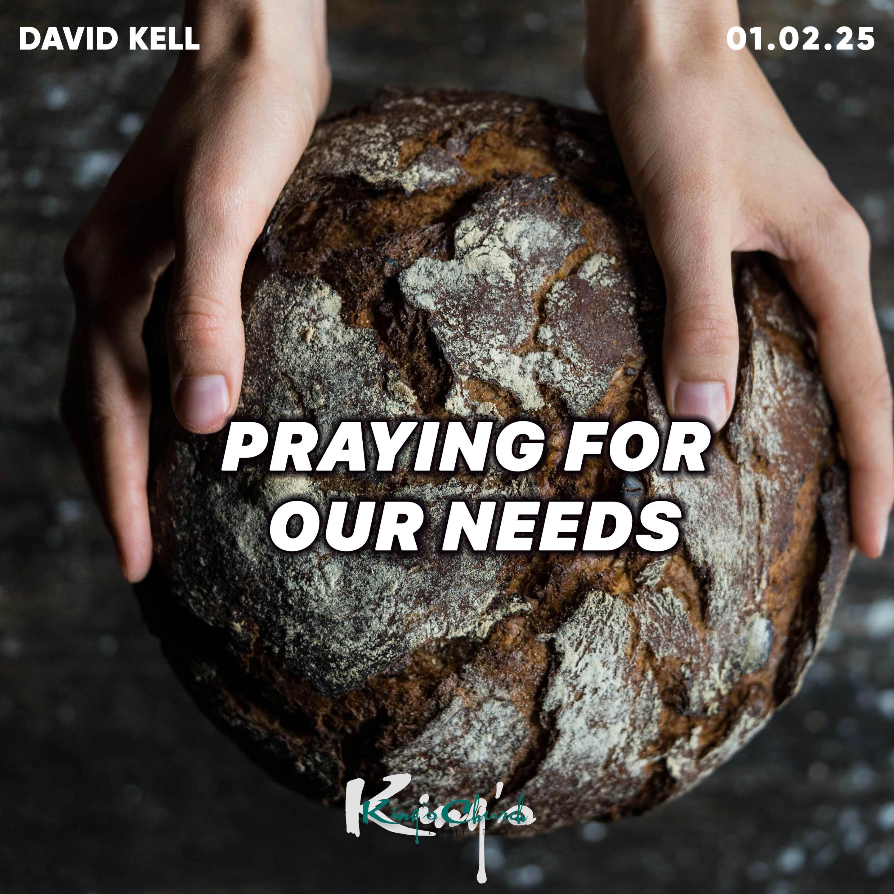 Praying For Our Needs- David Kell 01.02.25 episode artwork