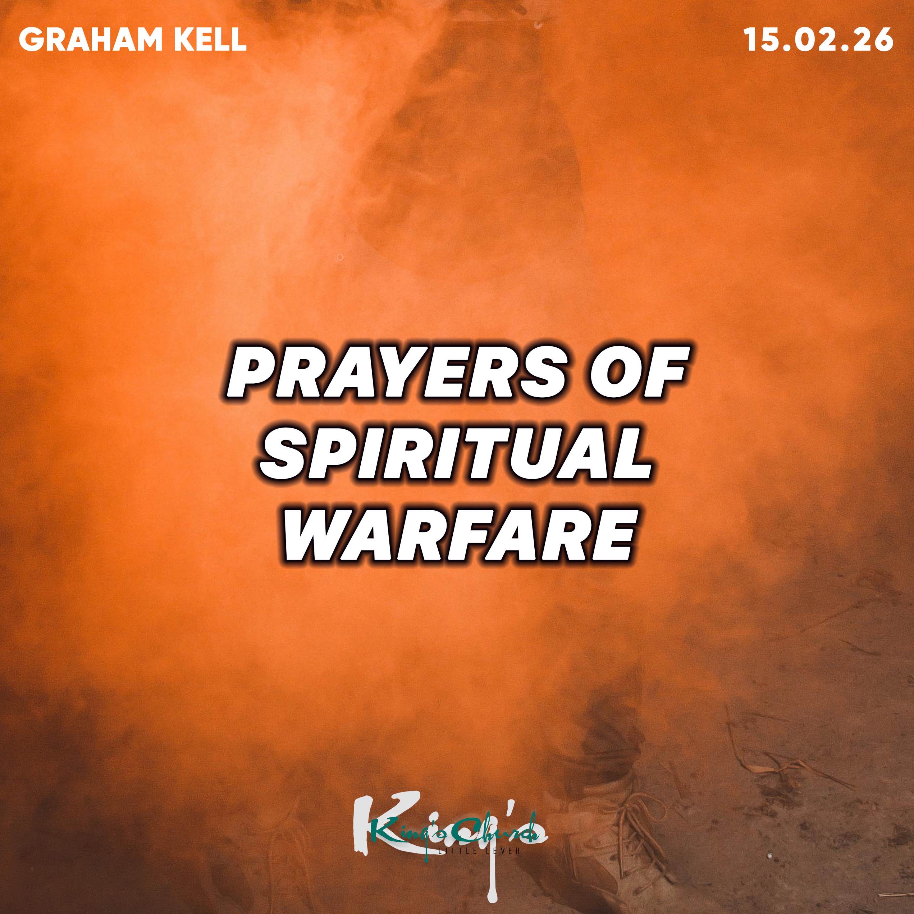 Prayers of Spiritual Warfare- Graham Kell 15.02.26 episode artwork