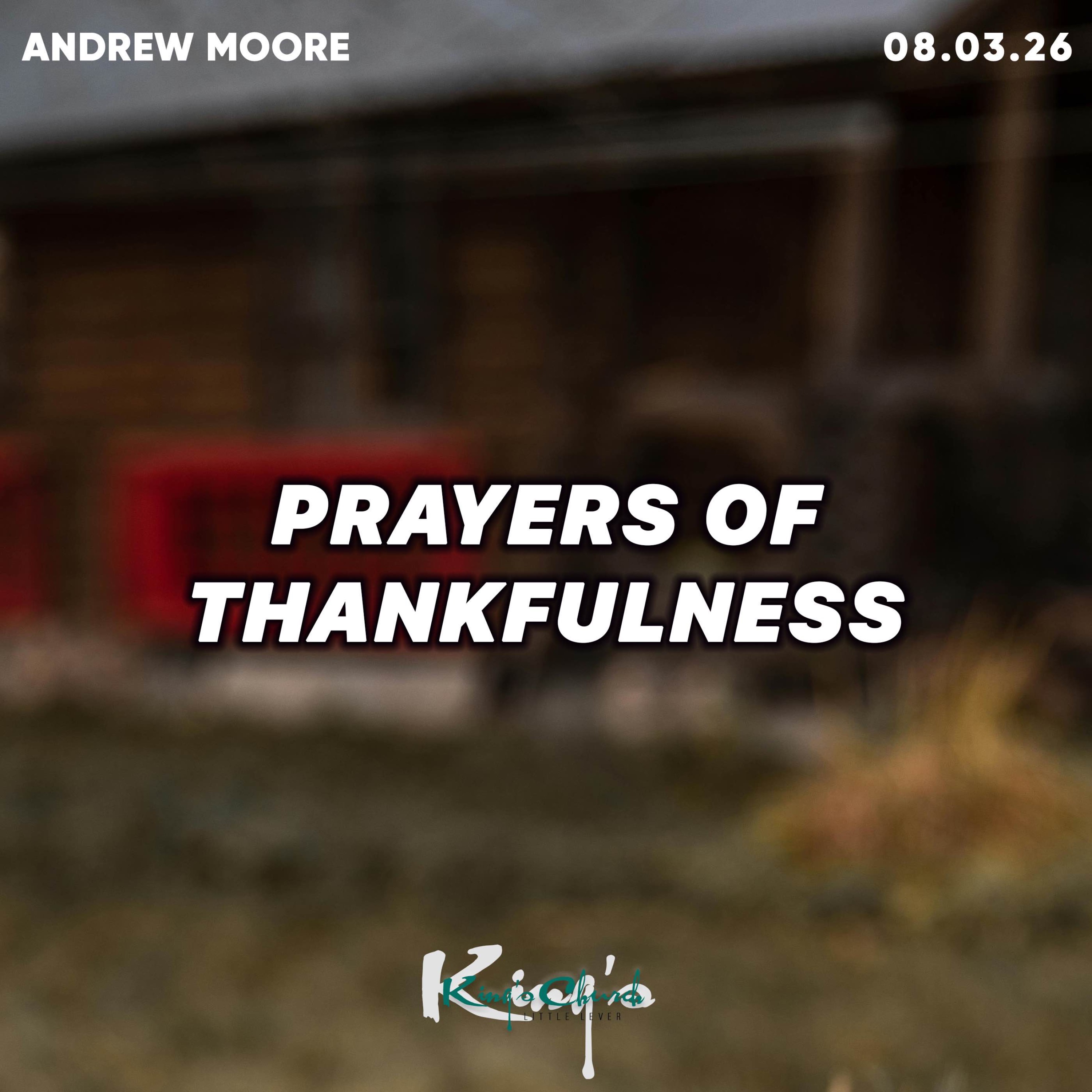 Prayers of Thankfulness- Andrew Moore 08.03.26 episode artwork