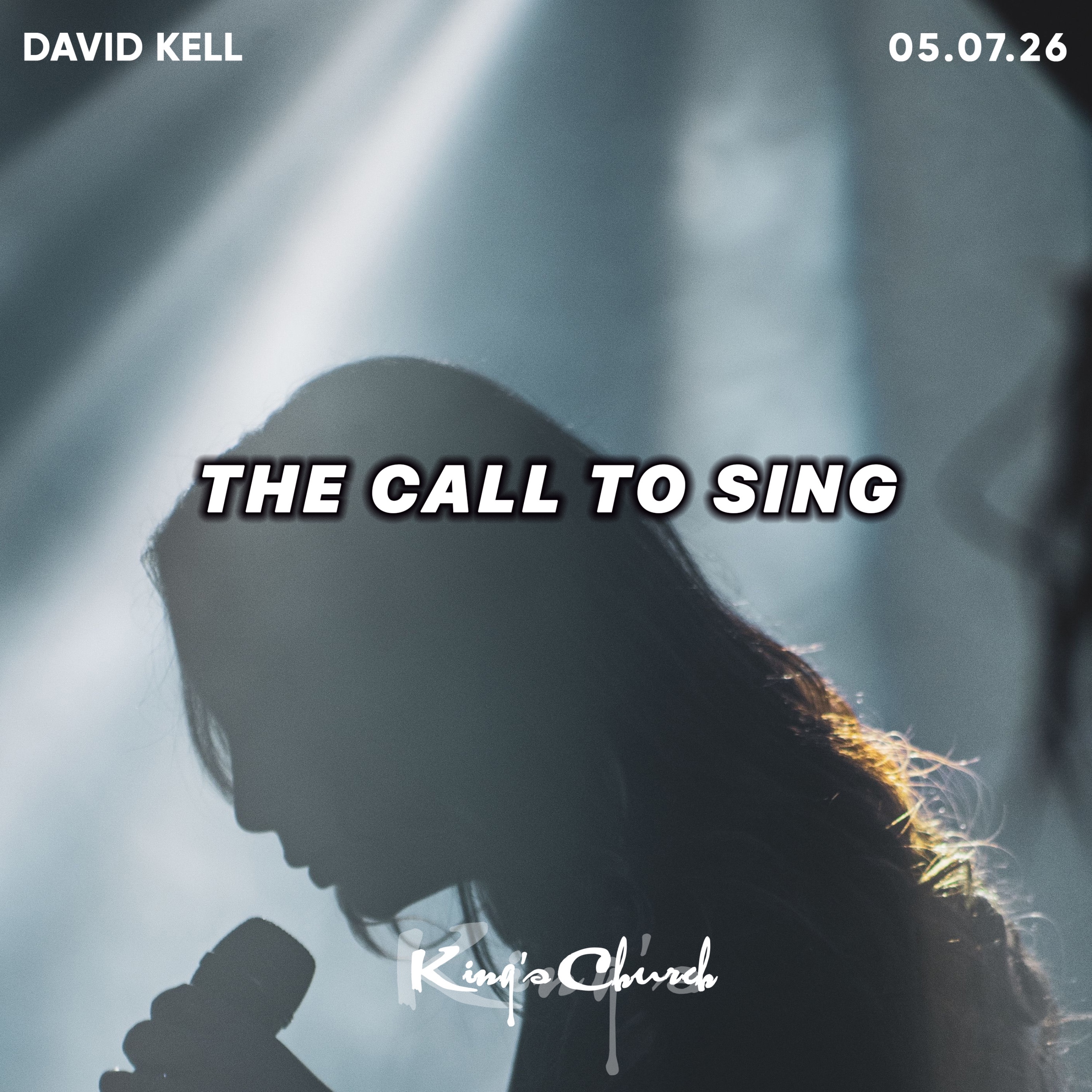 The Call To Sing- David Kell 05.07.26 episode artwork