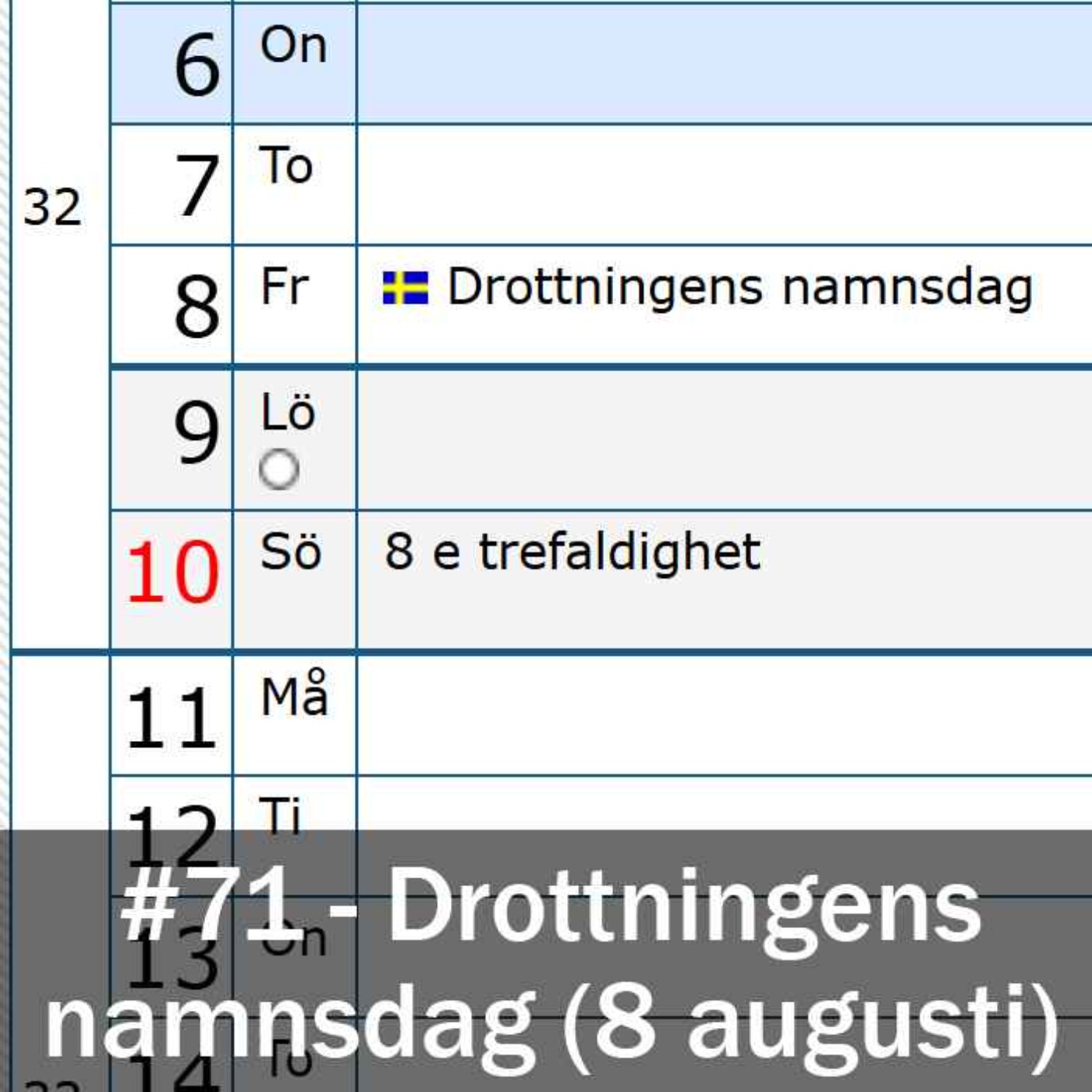 Drottningens namnsdag (8 augusti)