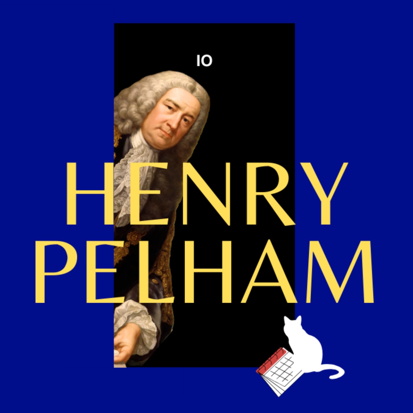 3b. Henry Pelham (Pt 2)